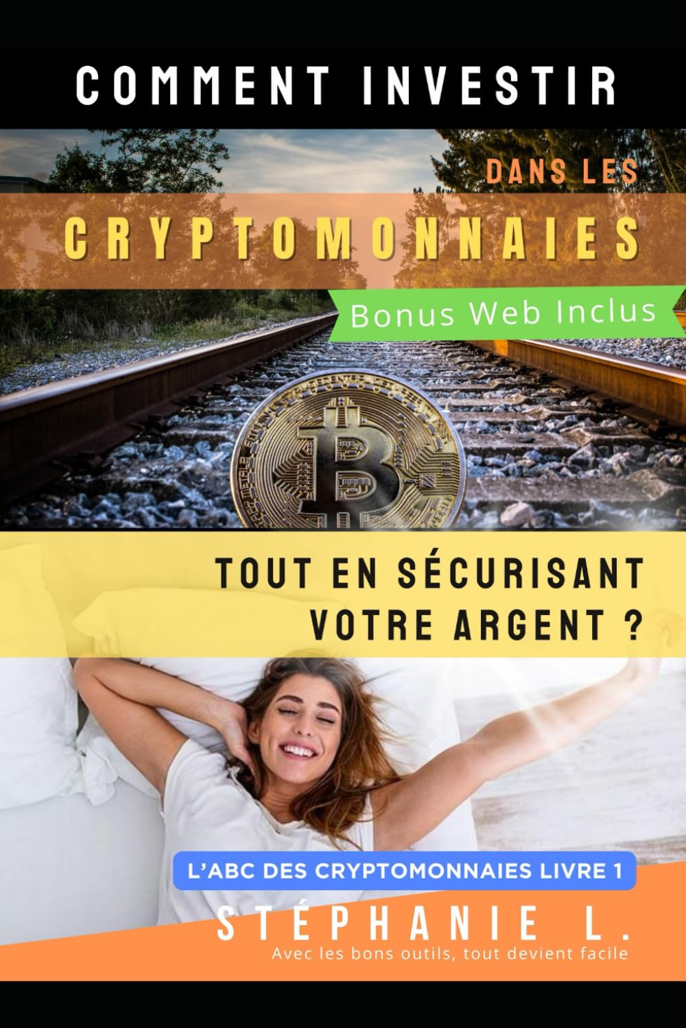 Comment investir dans les cryptomonnaies tout en sécurisant votre argent ? (Investir en Cryptomonnaies : Guide Pratique, Band 1) Business & Technology