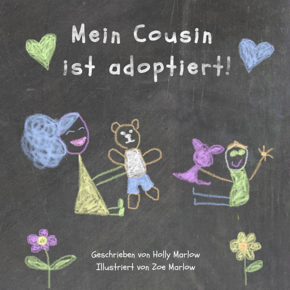 Mein Cousin ist Adoptiert!: Eine Geschichte über Adoption für Kinder deren Tante(n) und Onkel adoptieren und sie damit zu Cousinen und Cousins werden ... über Adoption und Pflegeunterbringung) Non-fiction