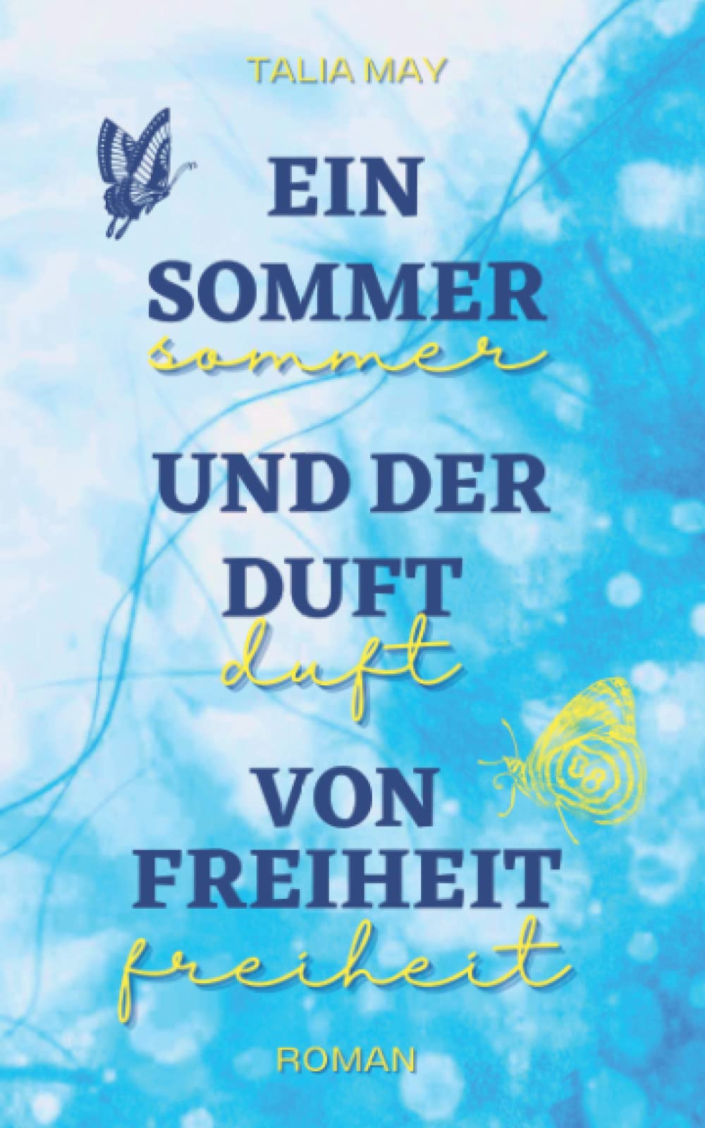 Ein Sommer und der Duft von Freiheit (Die Sommer Dilogie, Band 2) LGBTQ+