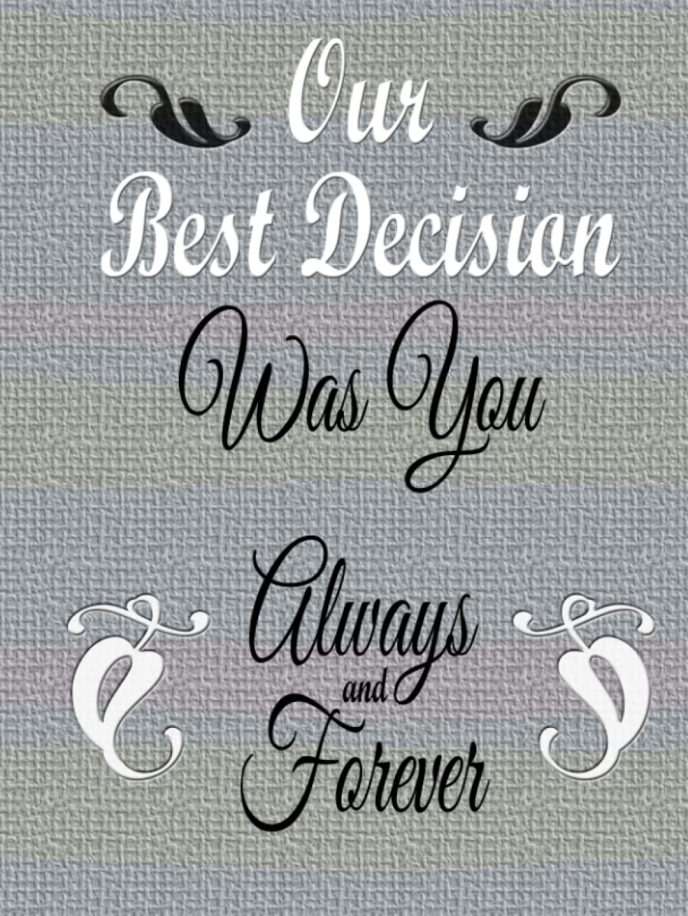Our Best Decision Was You: The First 18 Years Baby Book, Your Personalized Story From Adoption To Awesome Hobbies & Crafts