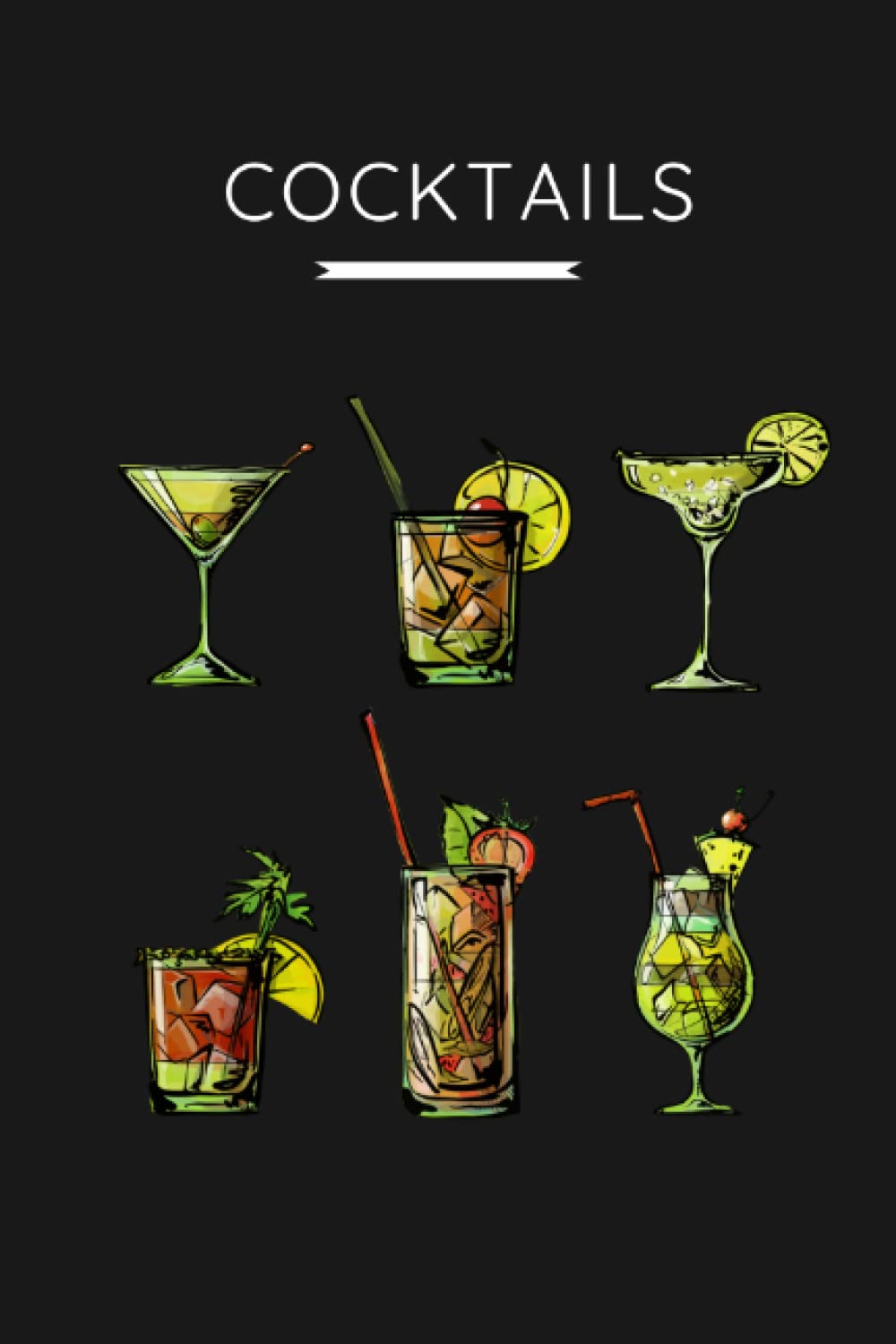 Cocktails: A Cocktail Recipe and Note Taking Journal book