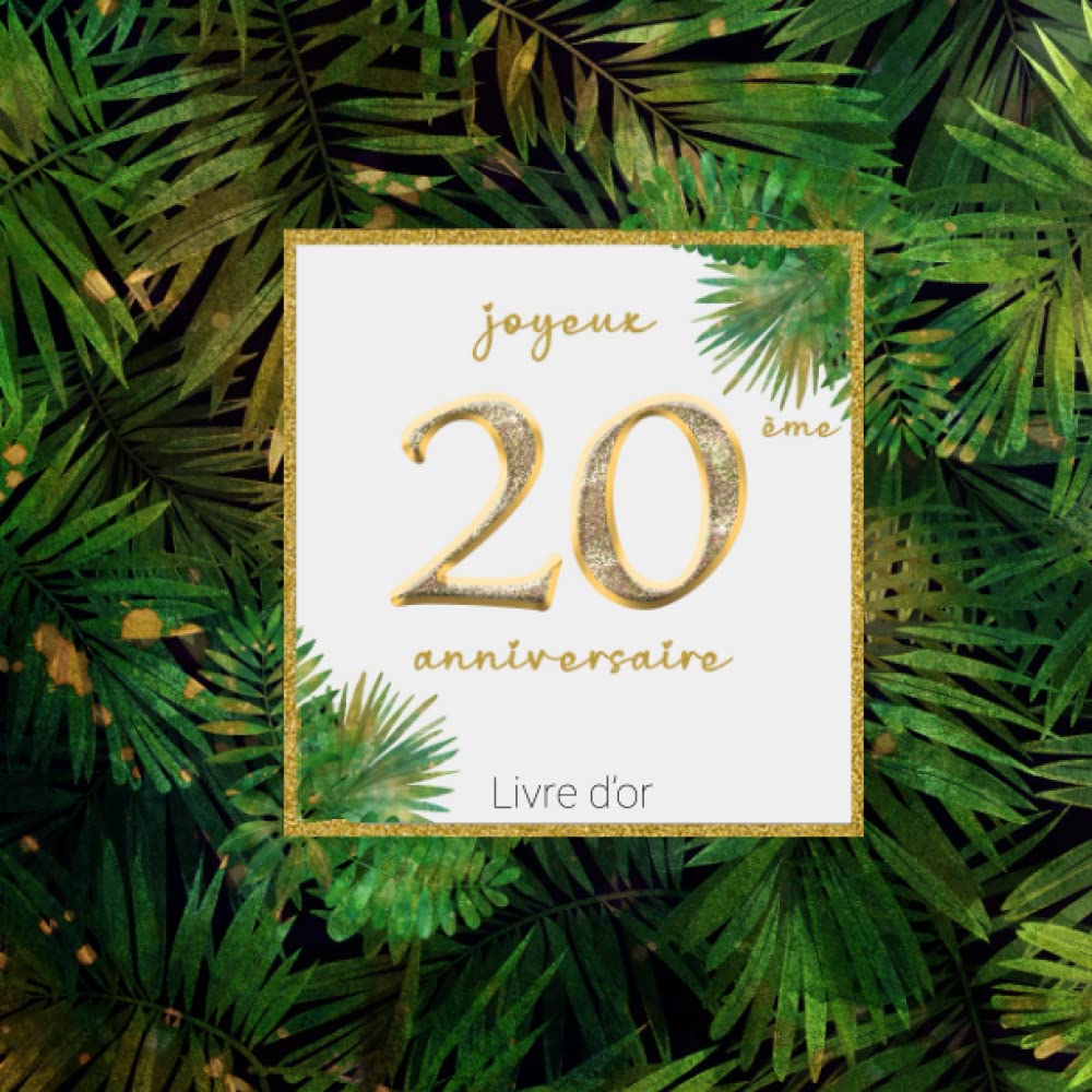 Livre d'or: jungle joyeux anniversaire 20 ans femme homme| livre d’or pour écrire des messages de félicitations, remerciements - cadeau noces de ... d'or anniversaire mariage thème nature jungle book