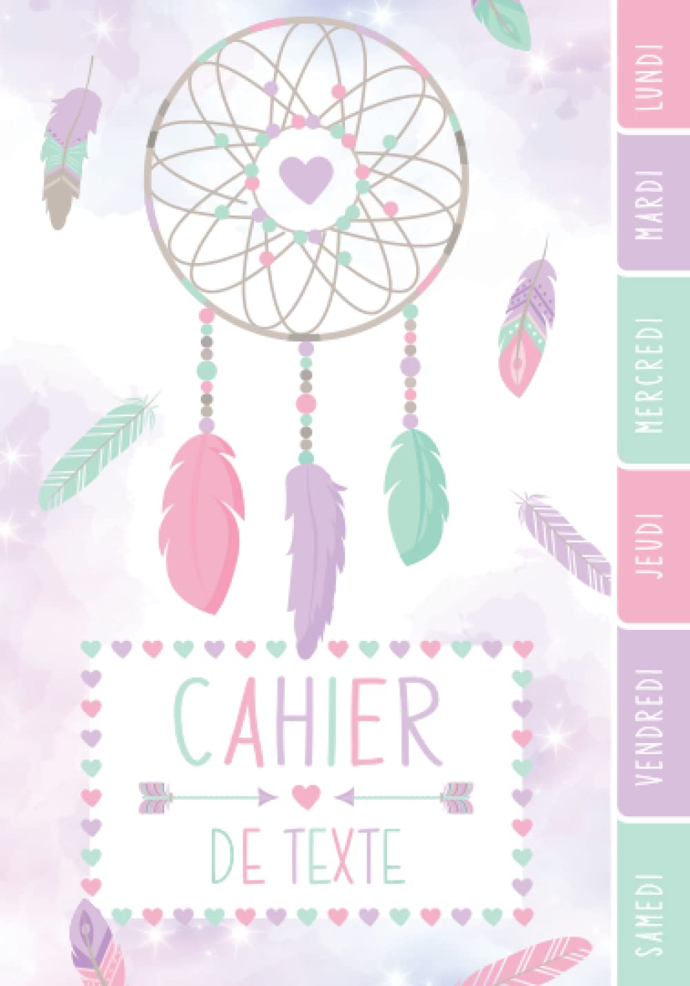 CAHIER DE TEXTE: Attrape-rêves Dreamcatcher nature magique zen or aquarelle pour écoliers fille garçon en primaire cp ce1 ce2 cm1 cm2 collège | emploi du temps dates d'anniversaires tables d'addition. Study Guides