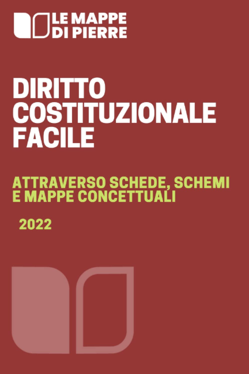 IL DIRITTO COSTITUZIONALE FACILE: Attraverso schemi, sintesi e mappe concettuali (Edizione 2022) book