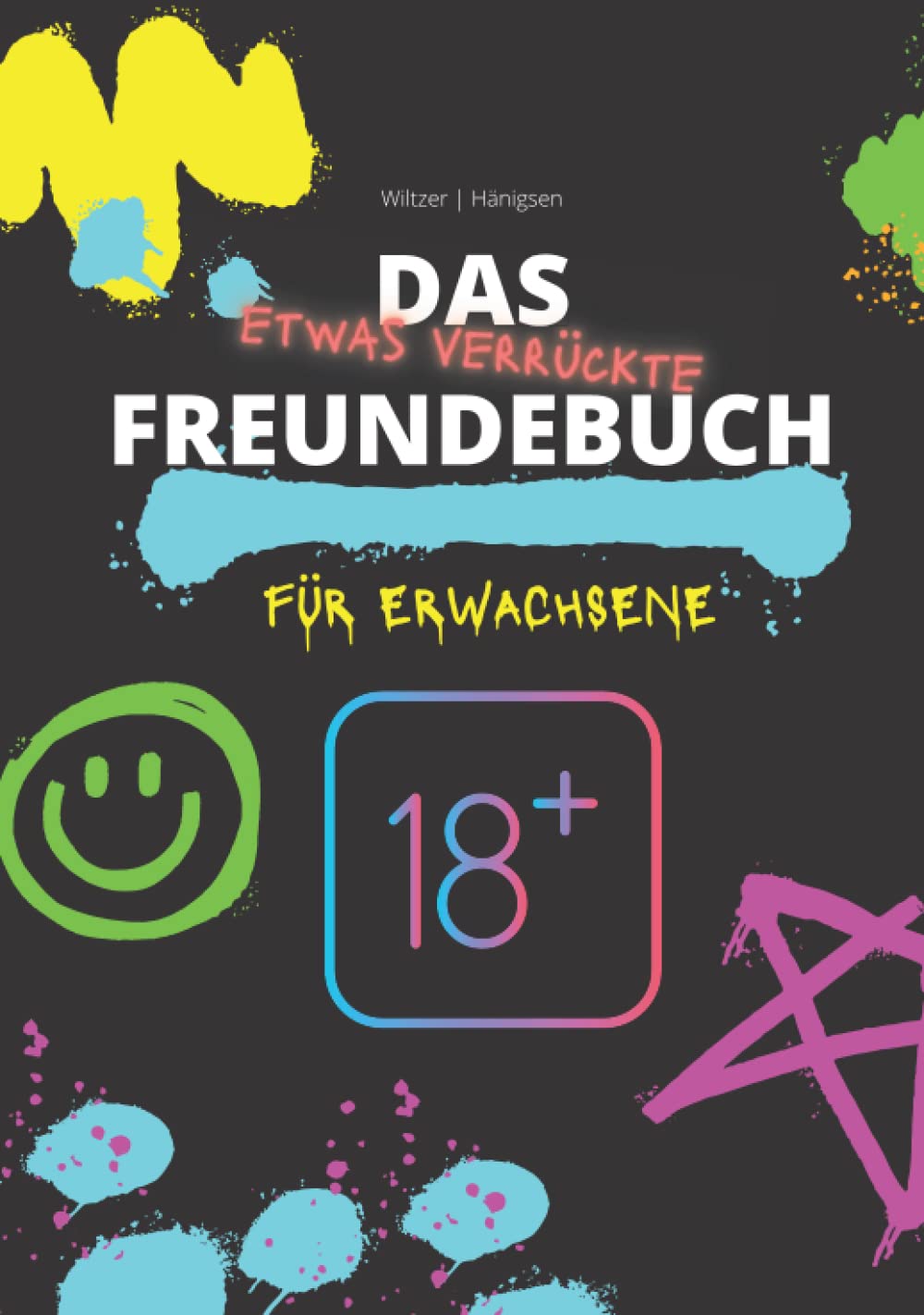 Das (etwas verrückte) Freundebuch für Erwachsene: Geschenkidee & Partyspaß Books