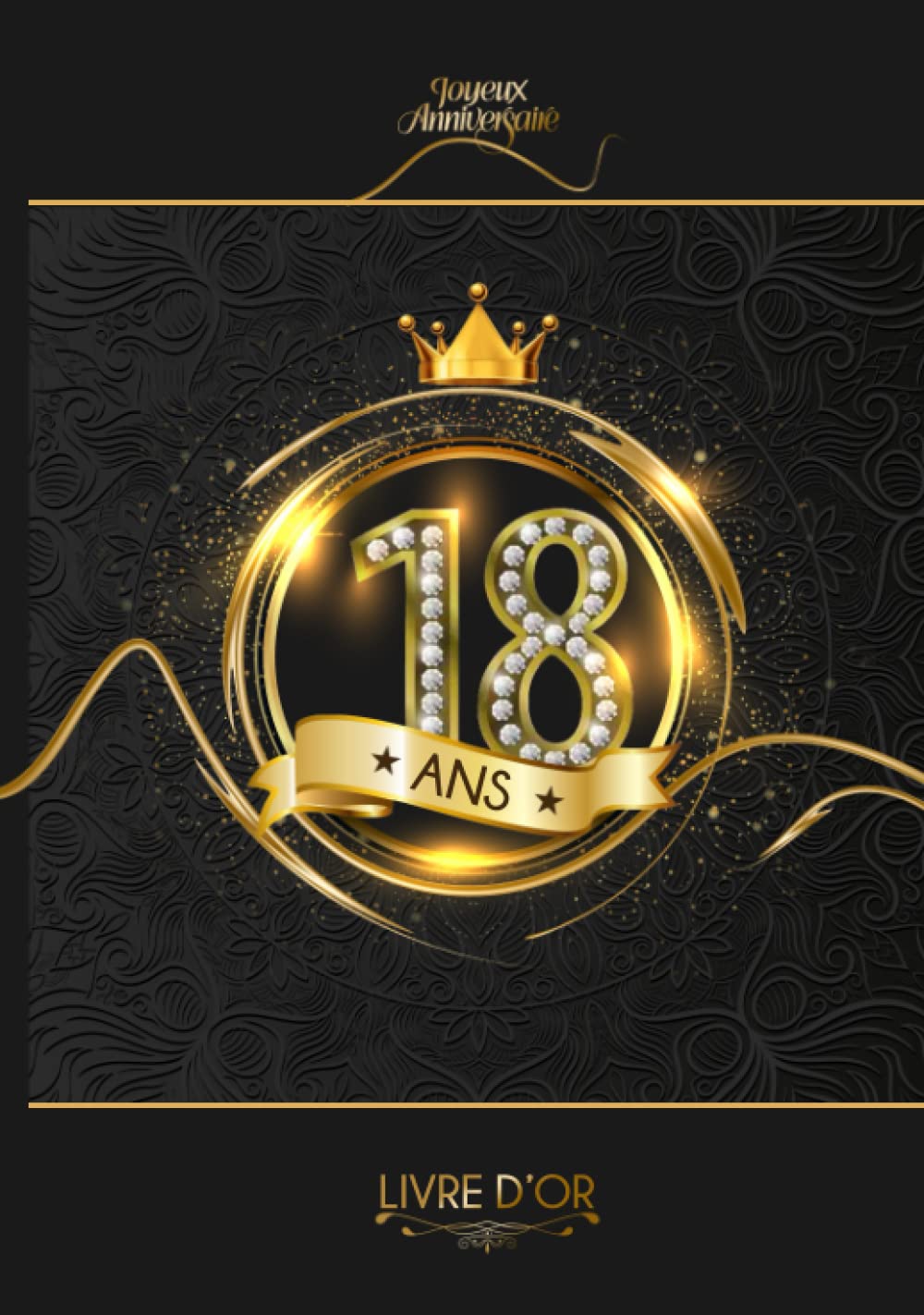Livre d'Or : 18 ans: Couverture Cartonnée Rigide | Livre relié pour anniversaire à personnaliser | Cadeau idéal | Signature Souvenir Photo (Livre d'Or Anniversaire) Parents & Children