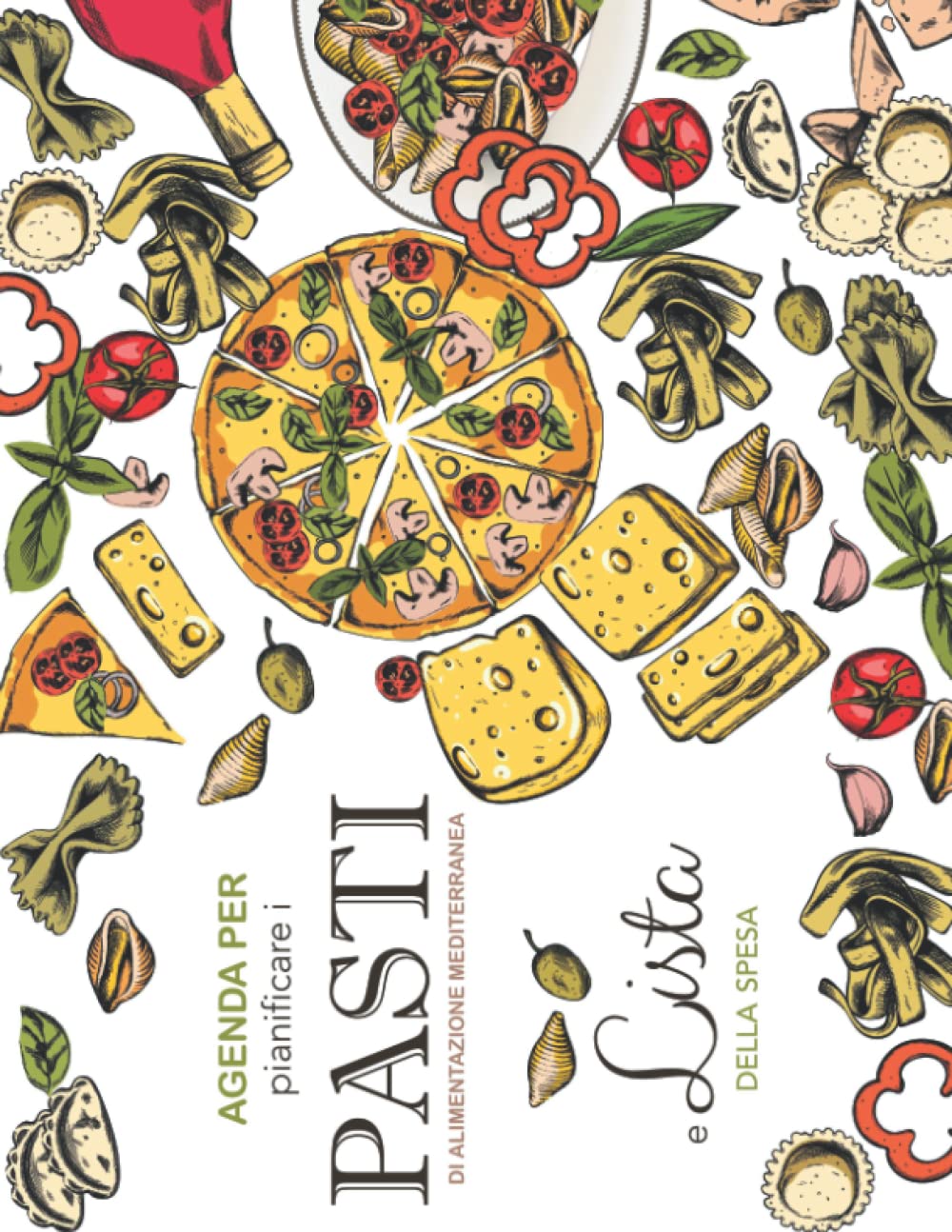 Agenda per pianificare i Pasti di Alimentazione Mediterranea: Agenda per pianificare i Pasti e Lista della Spesa | Diario per 52 settimane | Planner ... settimanale | Quaderno alim. Mediterranea book