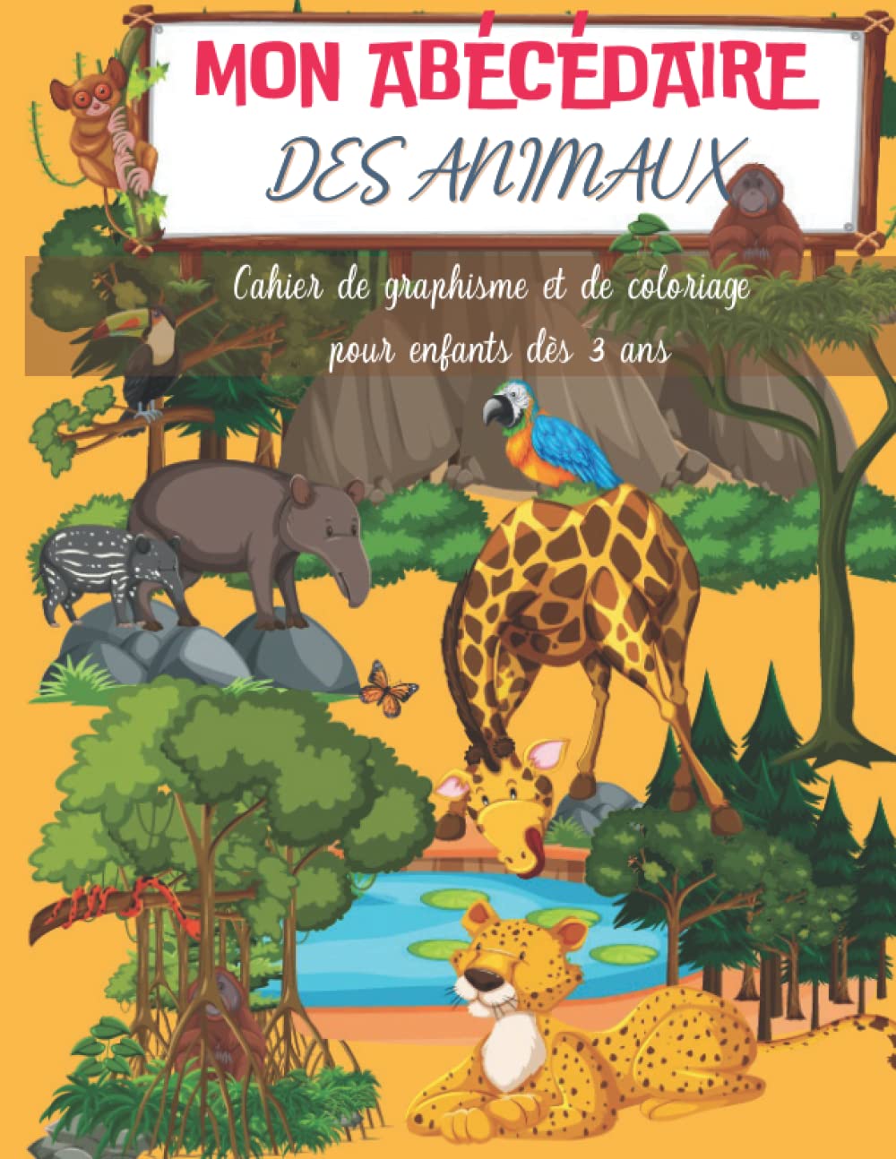 Mon abécédaire des animaux : Cahier de graphisme et de coloriage pour enfants dès 3 ans: Livre d'apprentissage ludique de l'écriture (majuscules et ... - Lettres à reproduire - Granf format book