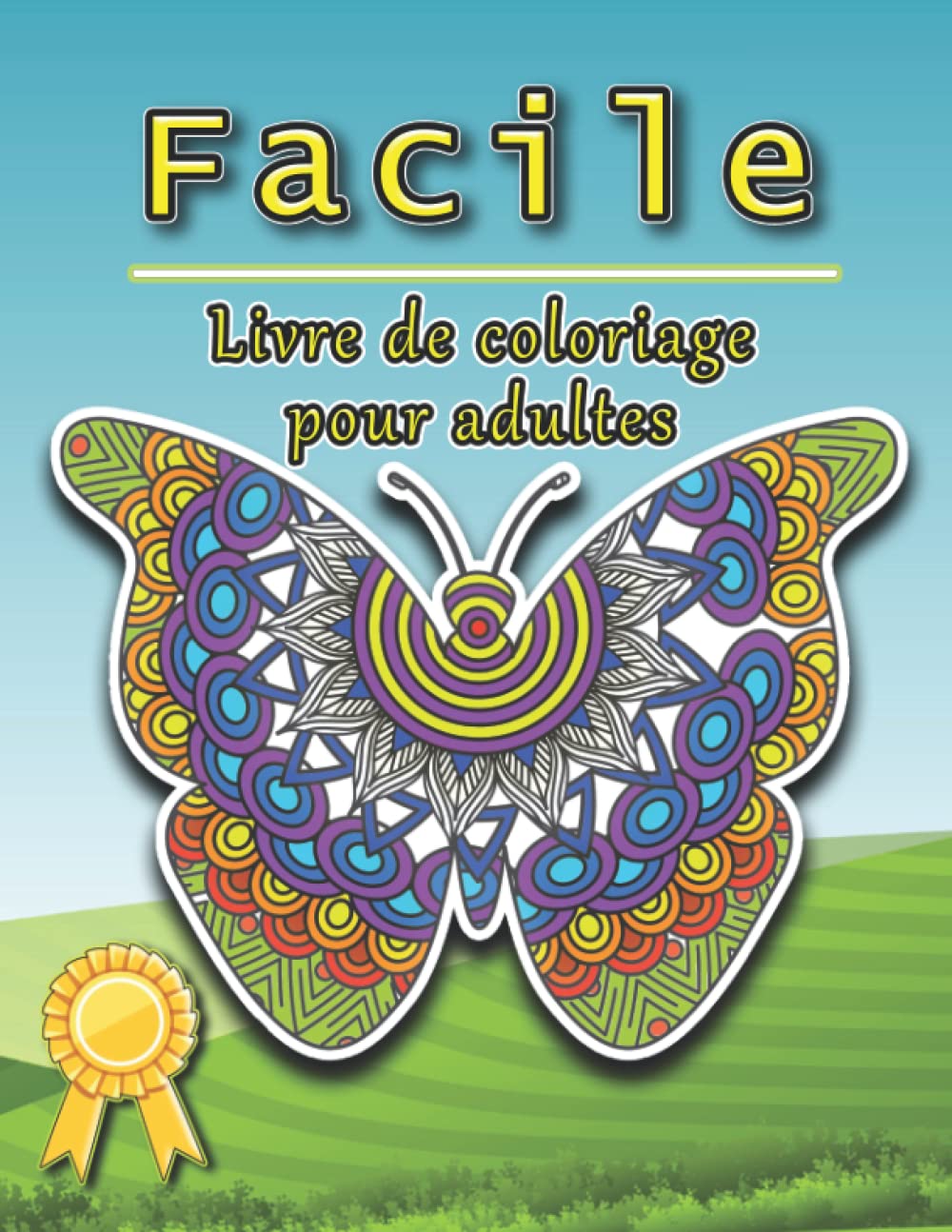 Facile Livre de coloriage pour adultes: Un livre de coloriage pour adultes qui permet d'évacuer le stress, de se détendre et d'exprimer sa créativité ... de compétence | Plus de 50 illustrations | book