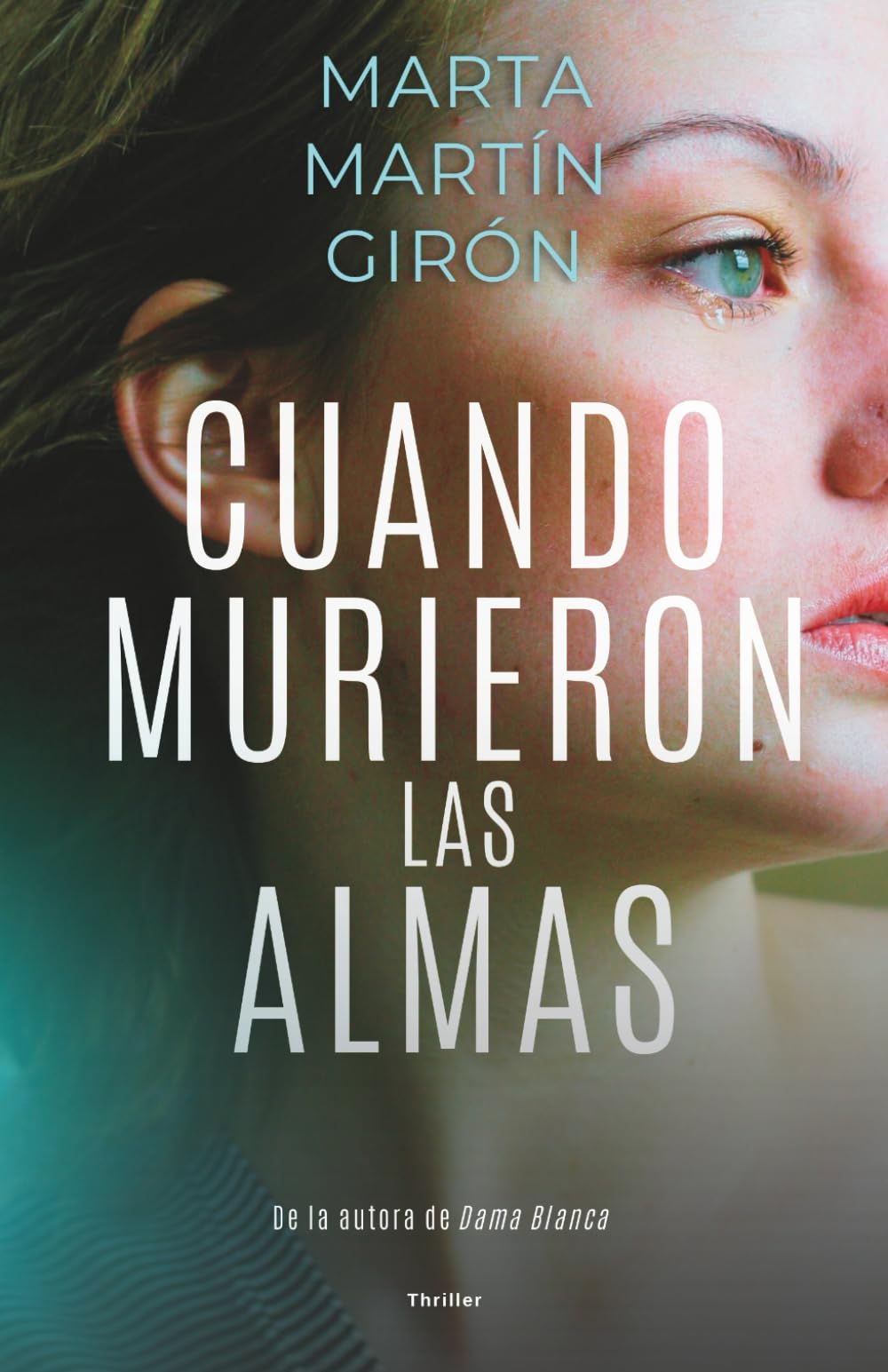 Cuando murieron las almas: El thriller que te transportará a los límites de la obsesión Action & Adventure