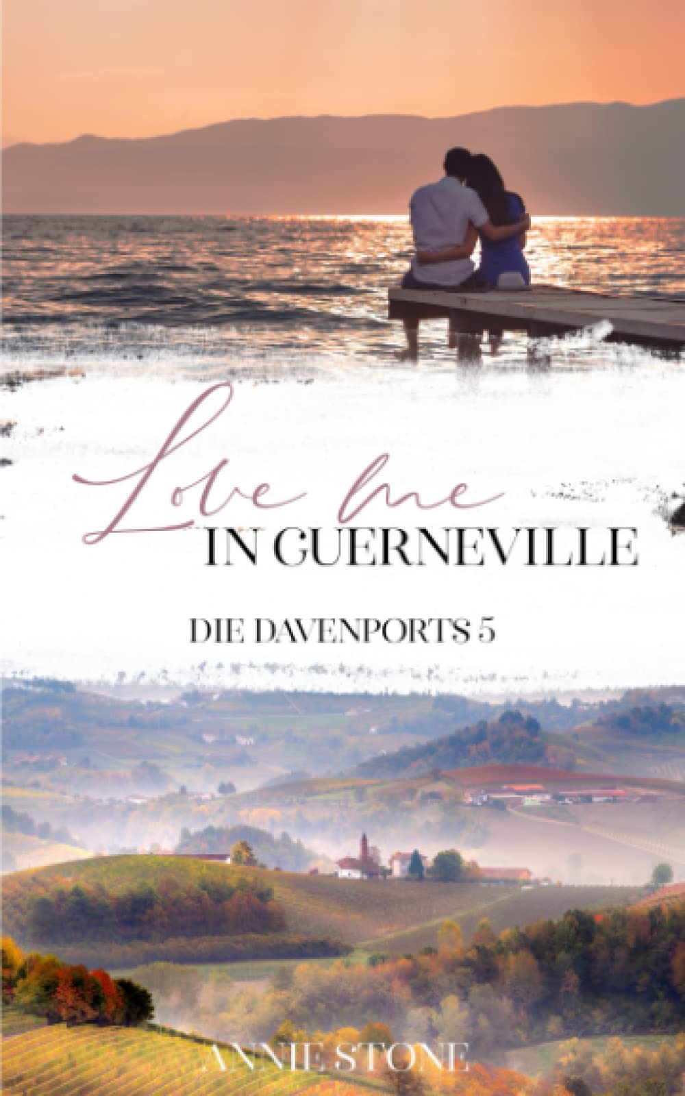 Love me in Guerneville (Die Davenports, Band 5) Contemporary literature