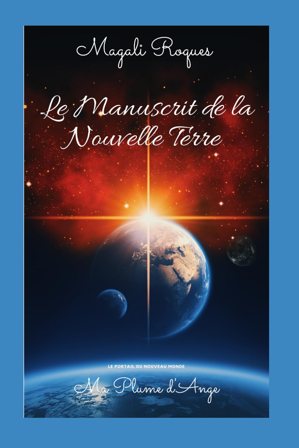 LE MANUSCRIT DE LA NOUVELLE TERRE: Portail du Nouveau Monde book