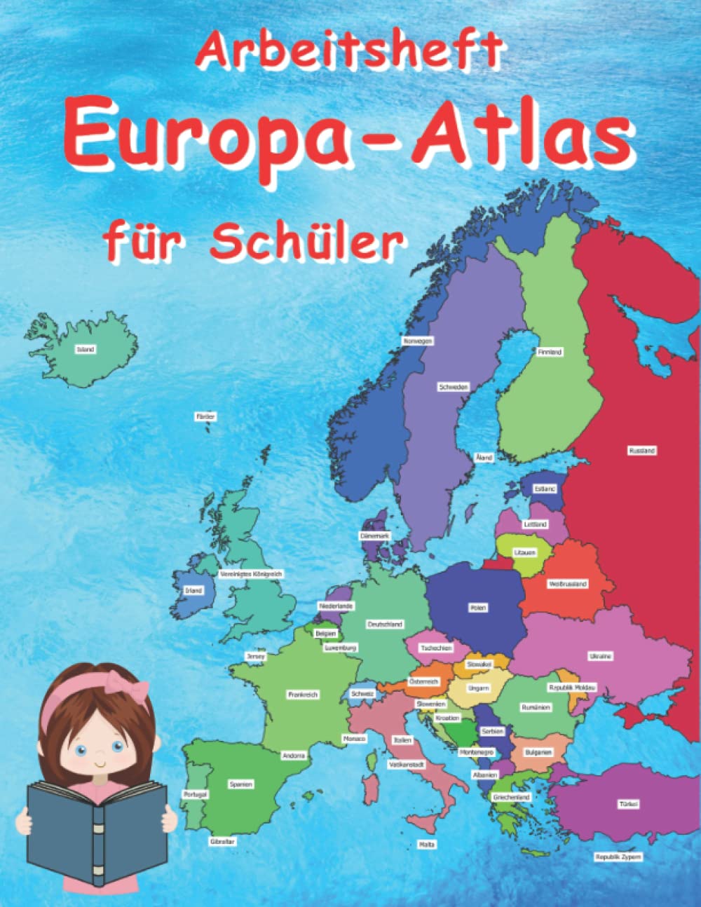 Arbeitsheft Europa Atlas für Schüler: Erdkunde Atlas Länder Europa für Kinder (Atlas Europa für Schüler) Geology & Geography