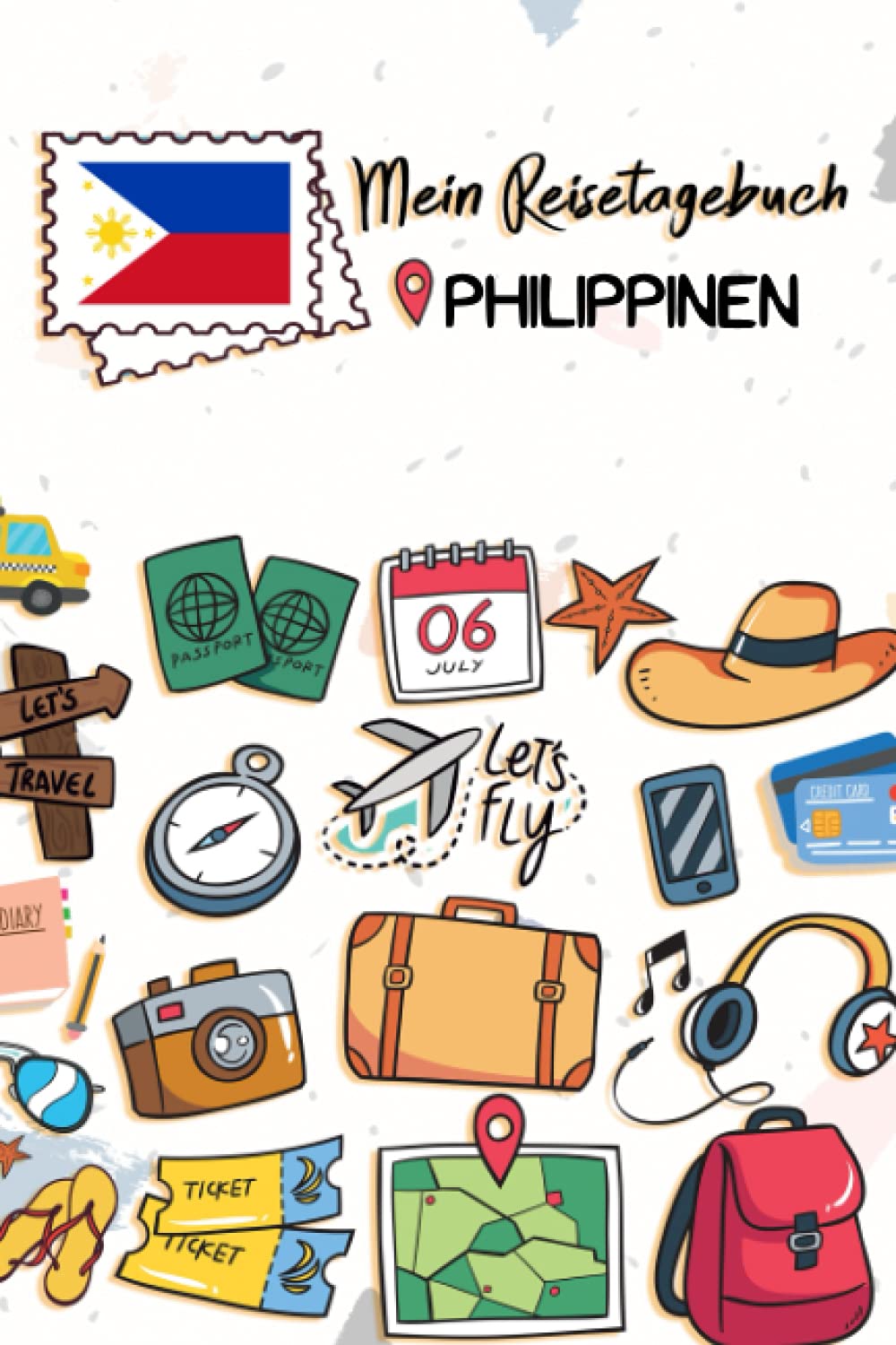Mein Reisetagebuch Philippinen: Kinder Reise Journal | Aktivitätsbuch zum Ausfüllen, Malen und Einkleben | Urlaubstagebuch zum Selberschreiben für Mädchen und Jungen Travel Books