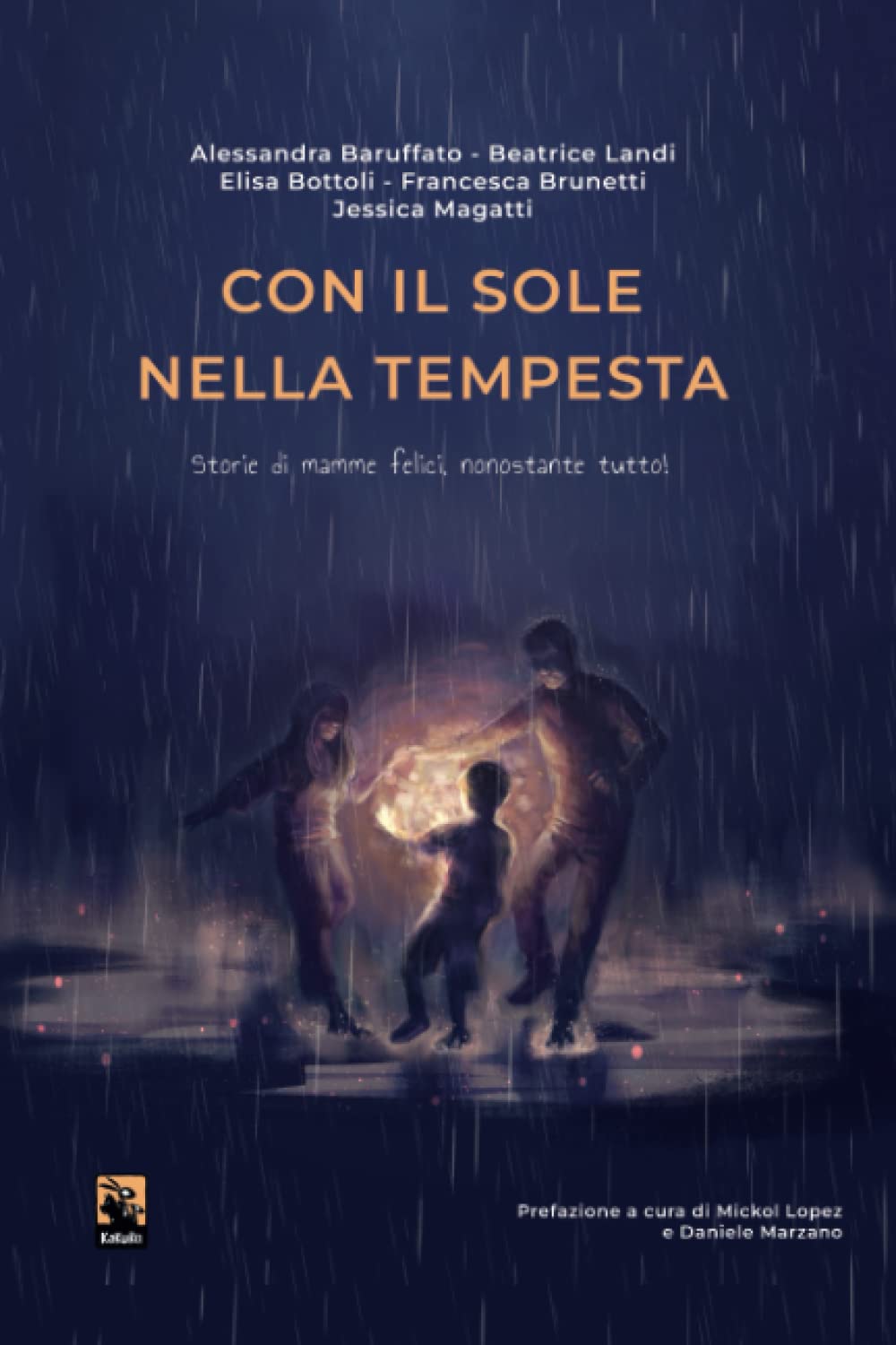 Con il sole nella tempesta: Storie di mamme felici, nonostante tutto! Politics & Society