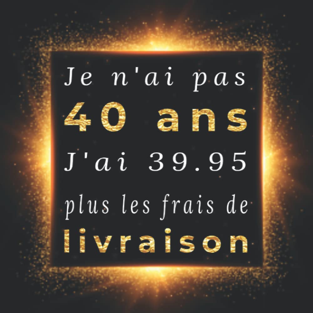 Livre d'or anniversaire 40 ans à personnaliser: Décoration fête anniversaire joyeux 40 ème anniversaire book