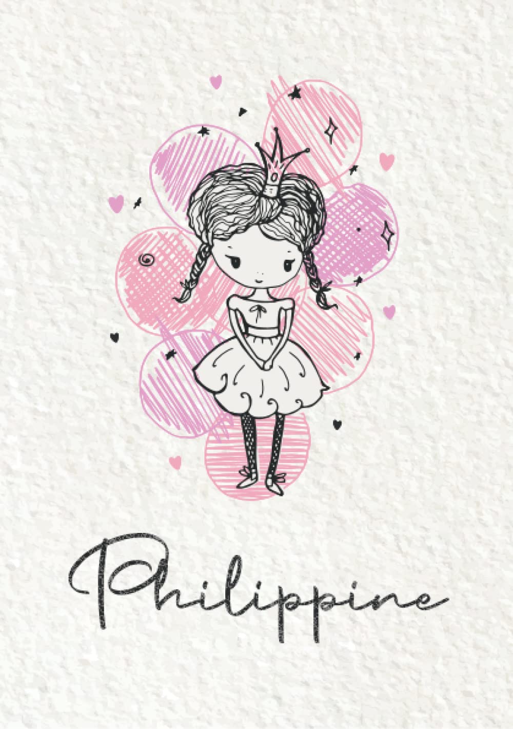 Philippine: Carnet de notes A5 | Prénom personnalisé Philippine | Cadeau d'anniversaire pour fille, femme, maman, copine, sœur ... | Petite princesse | 120 pages lignée, Petit Format A5 (14.8 x 21 cm) book