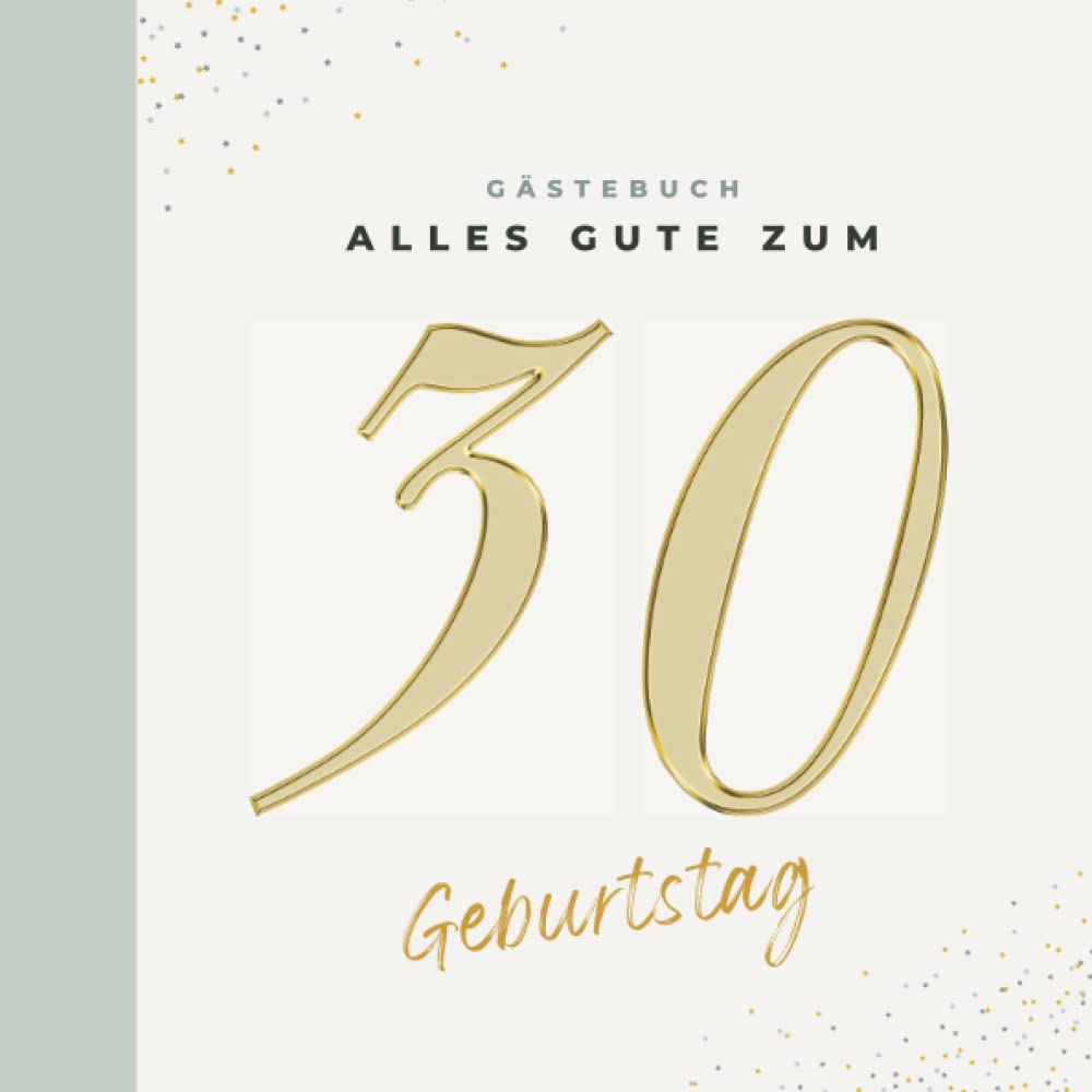 Gästebuch 30 Geburtstag: Buch zum Eintragen für Glückwünsche und die schönsten Fotos der Gäste I Geschenk für Frau oder Mann I Geschenkidee 30. Geburtstag Film, Art & Culture