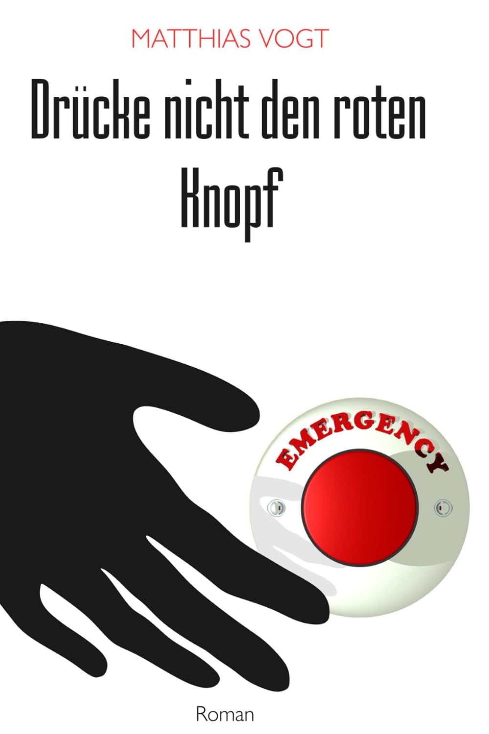 Drücke nicht den roten Knopf Action & Adventure