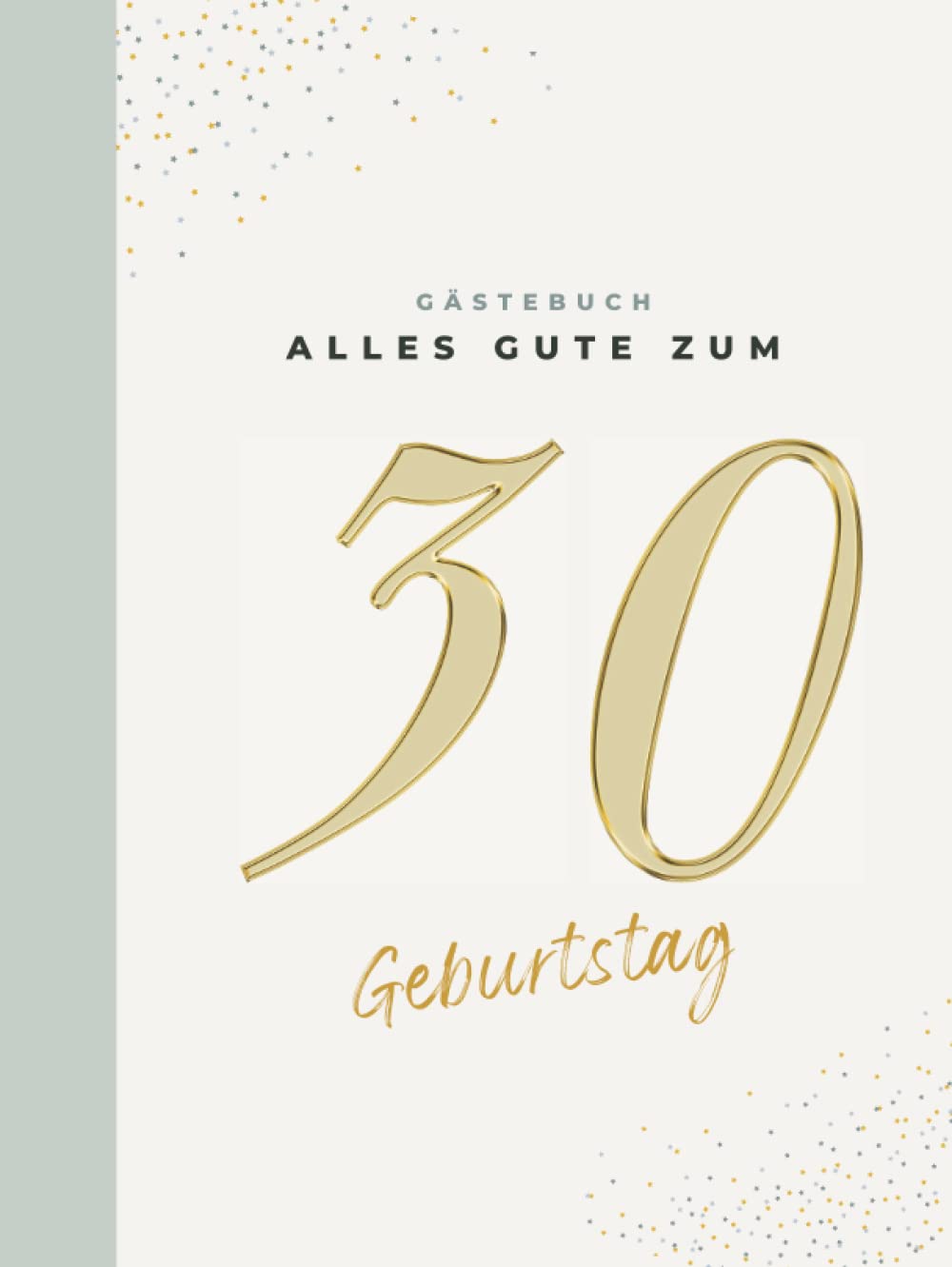 Gästebuch 30 Geburtstag: Buch zum Eintragen für Glückwünsche und die schönsten Fotos der Gäste I Geschenk für Frau oder Mann I Geschenkidee 30. Geburtstag Film, Art & Culture