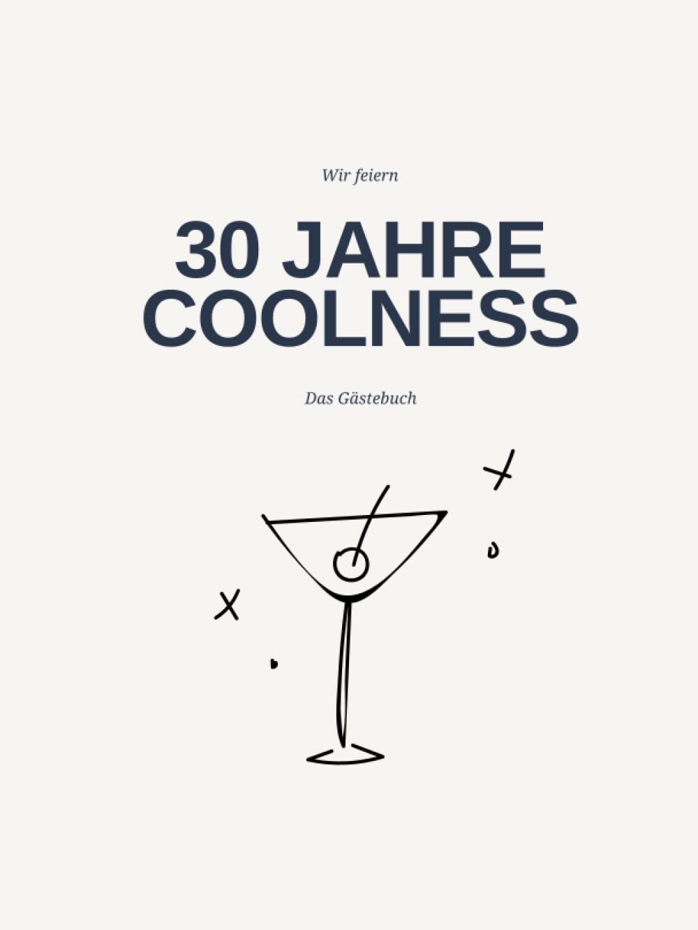 Gästebuch 30 Geburtstag: Buch zum Eintragen für Glückwünsche und die schönsten Fotos der Gäste I Geschenk für Frau oder Mann I Geschenkidee 30. Geburtstag Film, Art & Culture