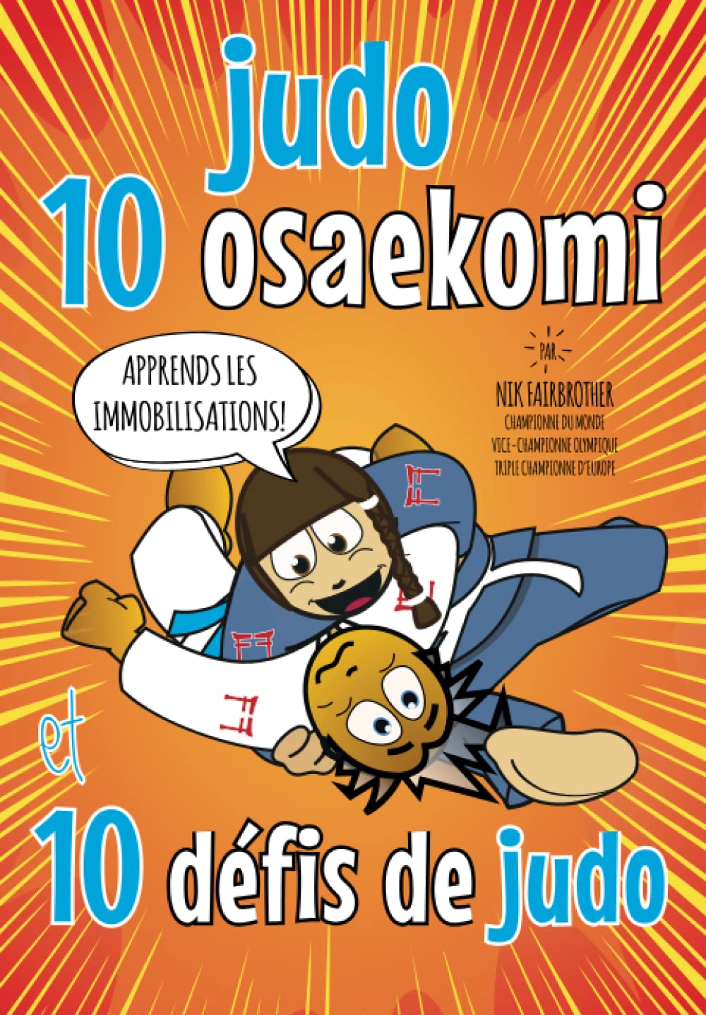 Judo 10 Osaekomi: 10 défis de judo (Koka Kids en français, Band 2) Foreign Languages ​​& Dictionaries