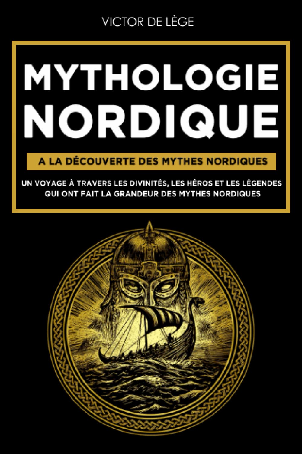 Mythologie Nordique: A la découverte des Mythes Nordiques. Un voyage à travers les Divinités, les Héros et les Légendes qui ont fait la grandeur des Mythes Nordiques. Fairy Tales & Legends