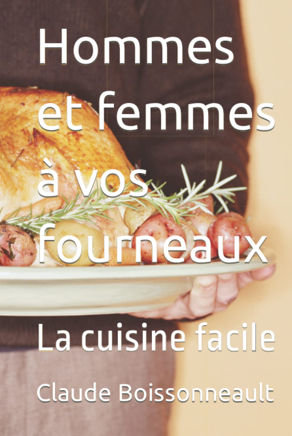 Hommes et femmes à vos fourneaux: La cuisine facile book