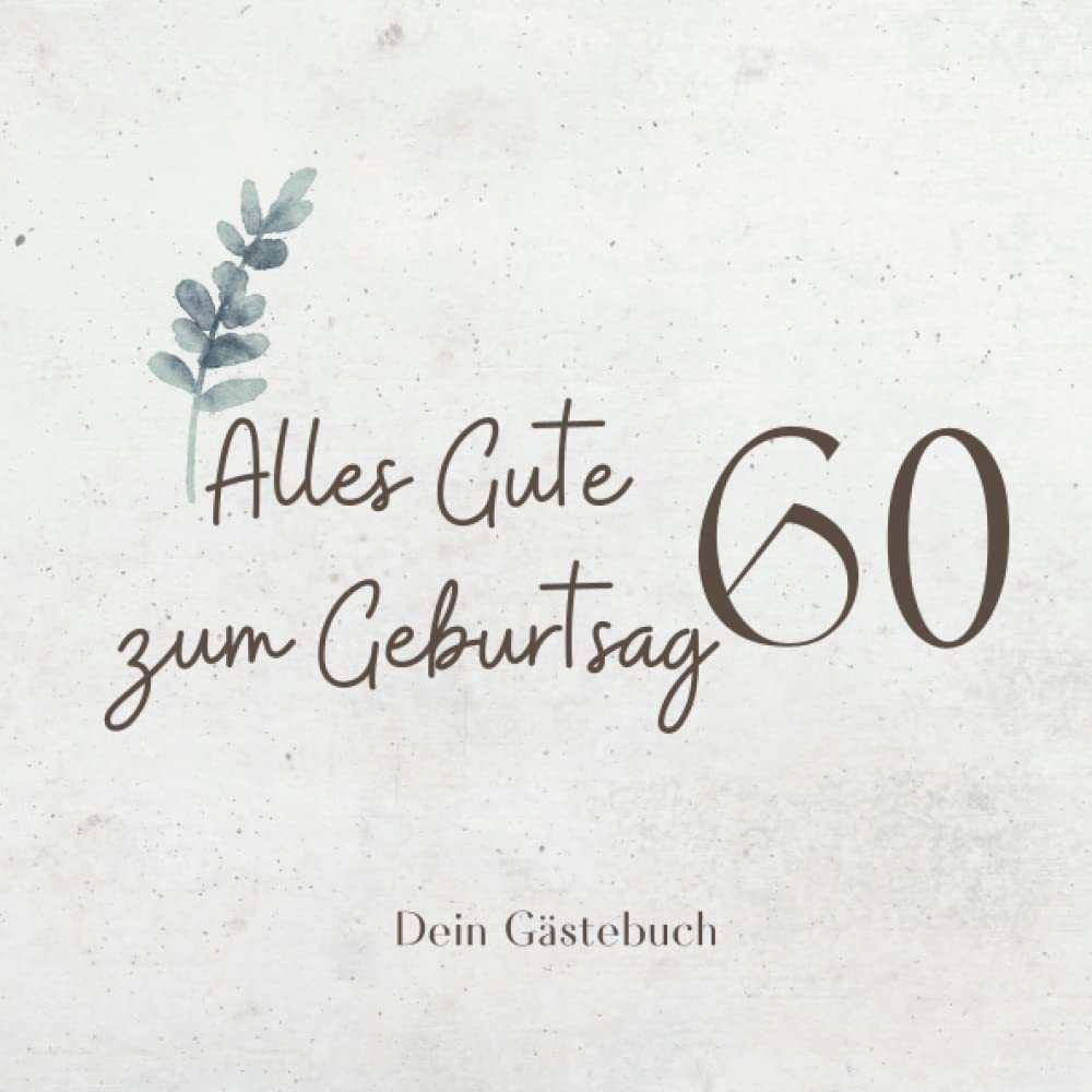 Gästebuch 60 Geburtstag: Buch zum Eintragen für Glückwünsche und die schönsten Fotos der Gäste I Geschenk für Frau oder Mann I Geschenkidee 60. Geburtstag Film, Art & Culture