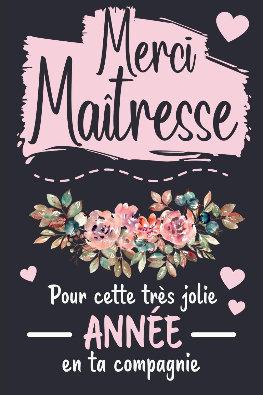Merci Maîtresse: Carnet de notes pour dire merci à votre maîtresse pour la fin d’année scolaire | Idée cadeau original pour remercier ATSEM ... pour maitresse de maternelle et primaire Foreign Languages ​​& Dictionaries