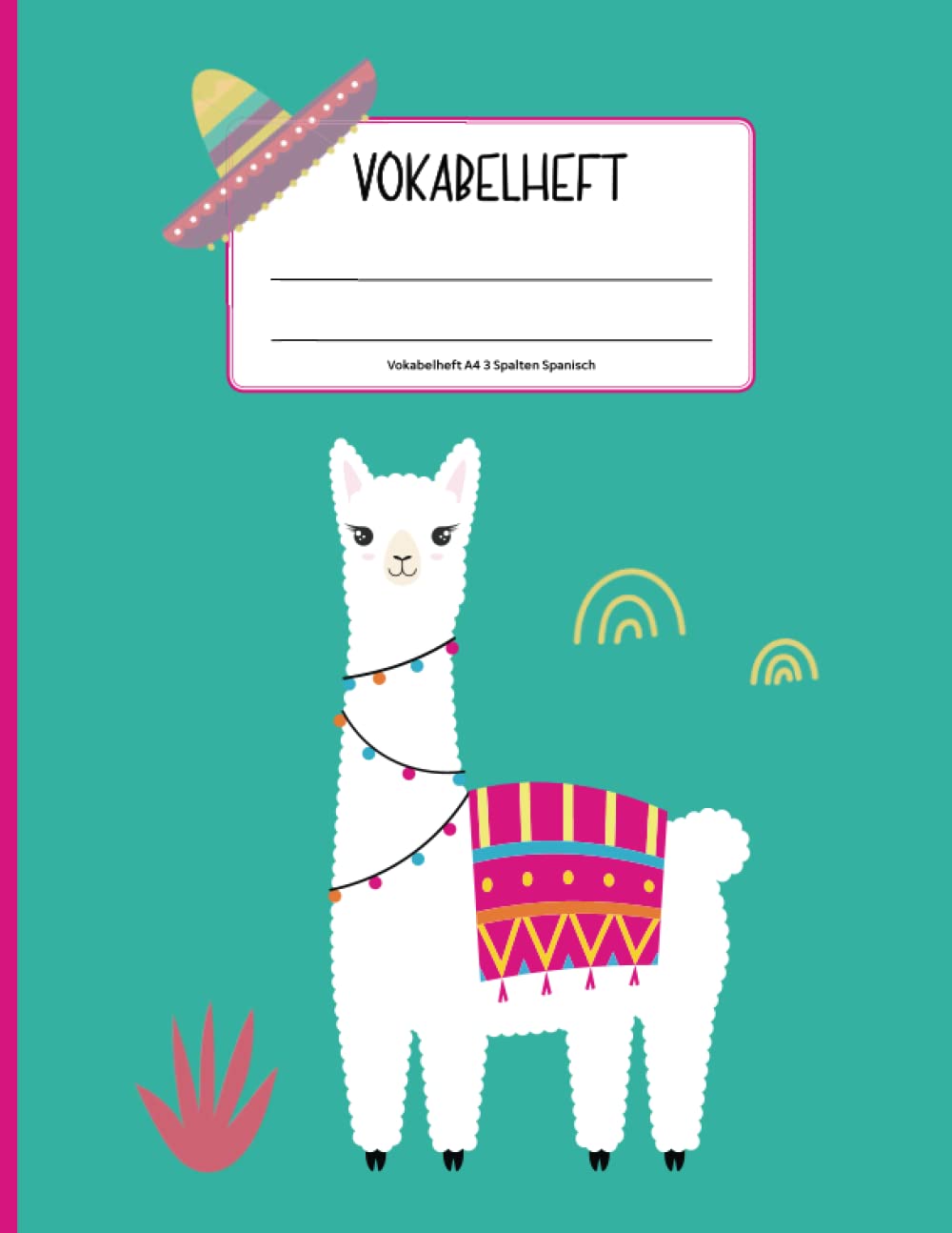 Vokabelheft A4 3 Spalten Spanisch: Großes liniertes Heft mit drei Spalten für spanische Vokabeln ein praktisches Hilfsmittel zum Eintragen und Lernen der Wörter und Grammatik mit Spanien Lama Motiv Books