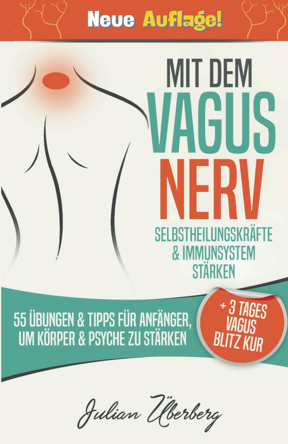 Mit dem VAGUS NERV Selbstheilungskräfte & Immunsystem stärken: 55 Übungen & Tipps für Anfänger, um Körper & Psyche zu stärken | + 3 Tages Vagus Blitz Kur Health, Nutrition & Fitness