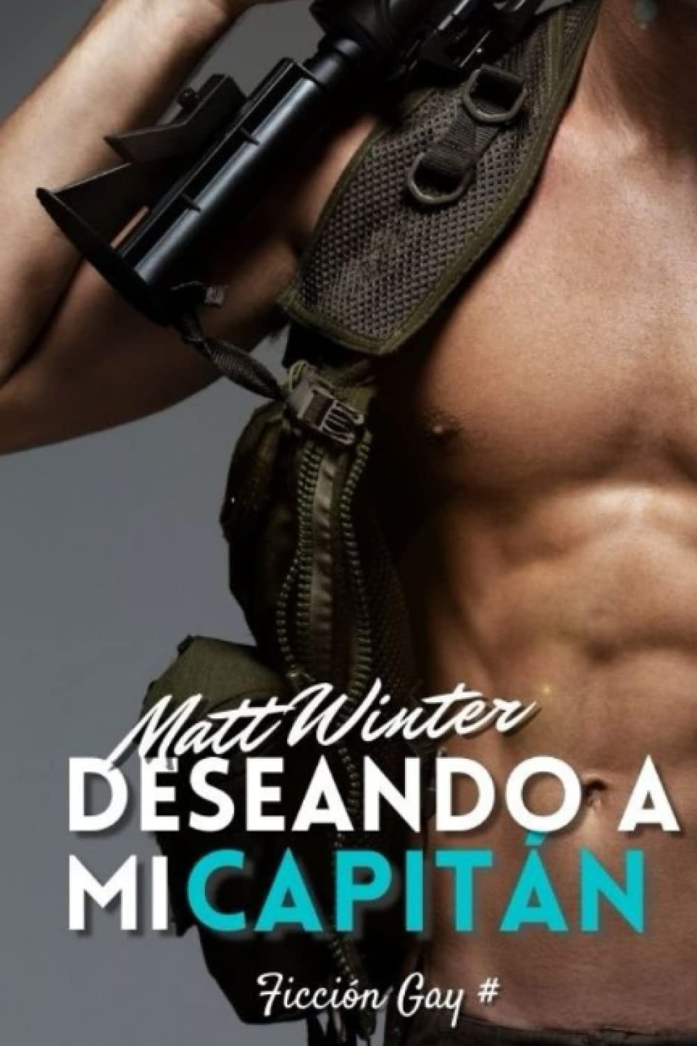 Deseando a mi capitán: Ficción gay adulto en el ejército (Heterocuriosos, Band 3) LGBTQ+