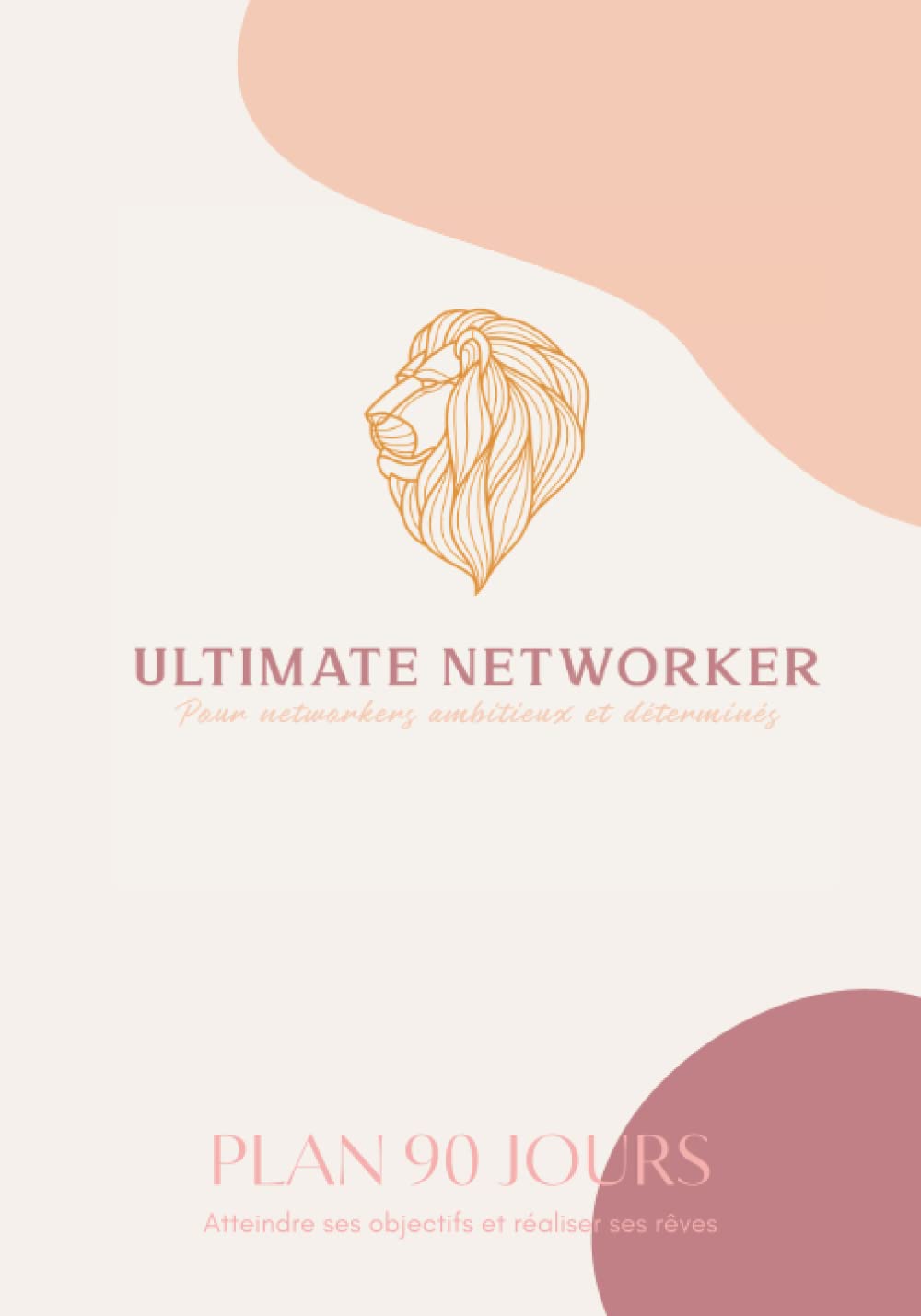 Planner MLM Plan 90 Jours - Ultimate Networker - Organisation - Développement personnel - Motivation Business, Finance & Career