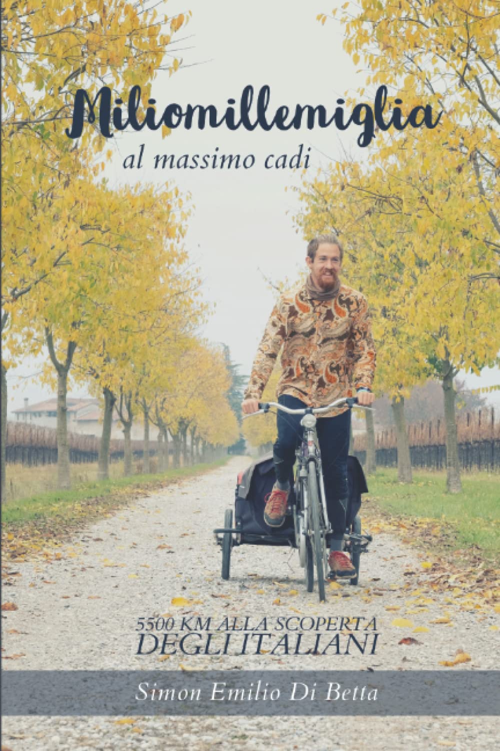 Miliomillemiglia - Al massimo cadi: 5500 km alla scoperta degli italiani book