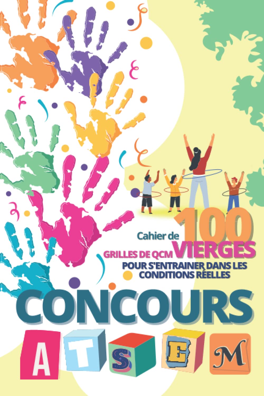 CONCOURS ATSEM QCM: Utilisez ce cahier de 100 grilles de QCM VIERGES, idéal pour vous accompagner dans la préparation du concours ATSEM Parents & Children