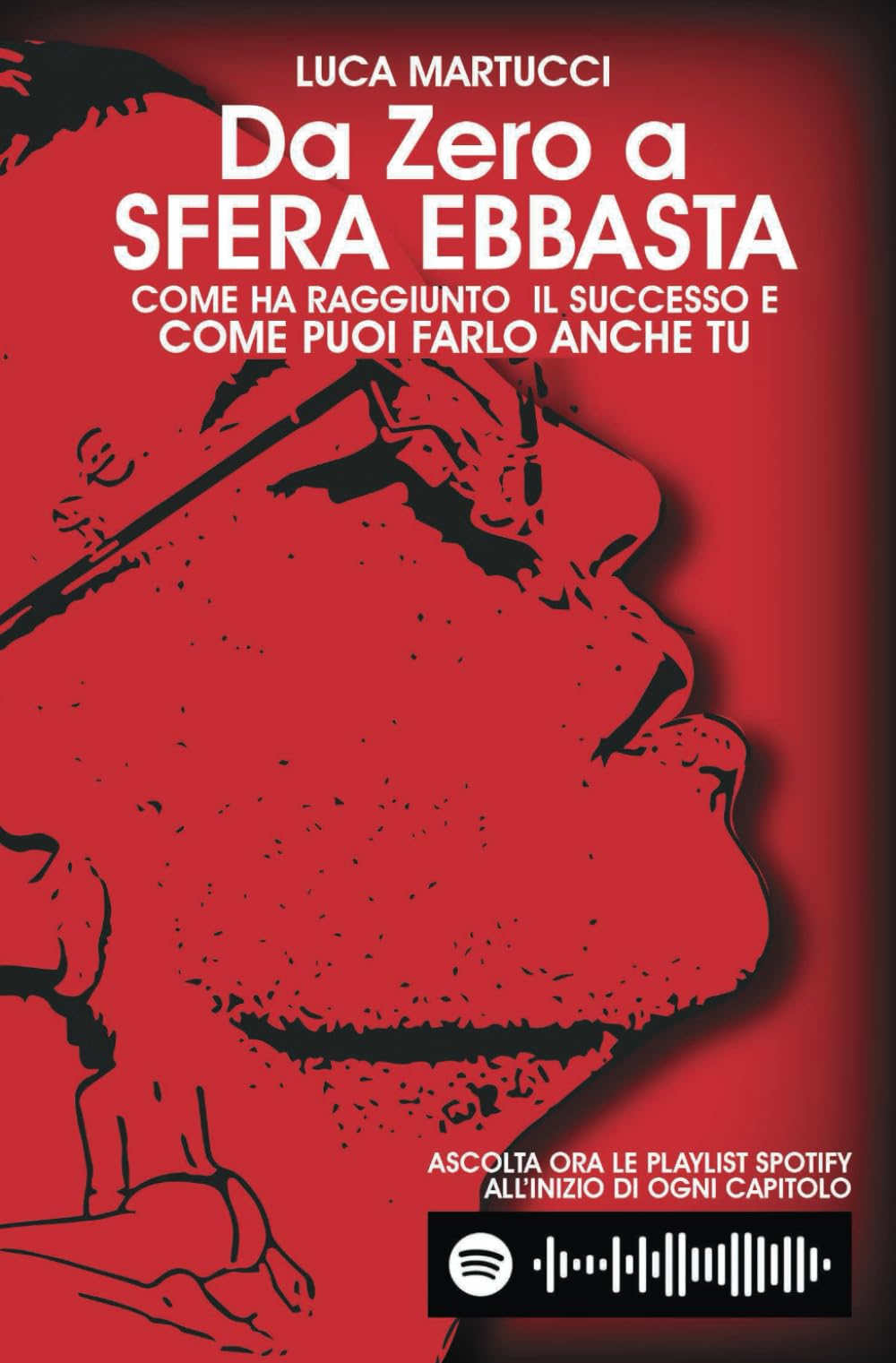 Da Zero a Sfera Ebbasta: Come ha raggiunto il successo e come puoi farlo anche tu book