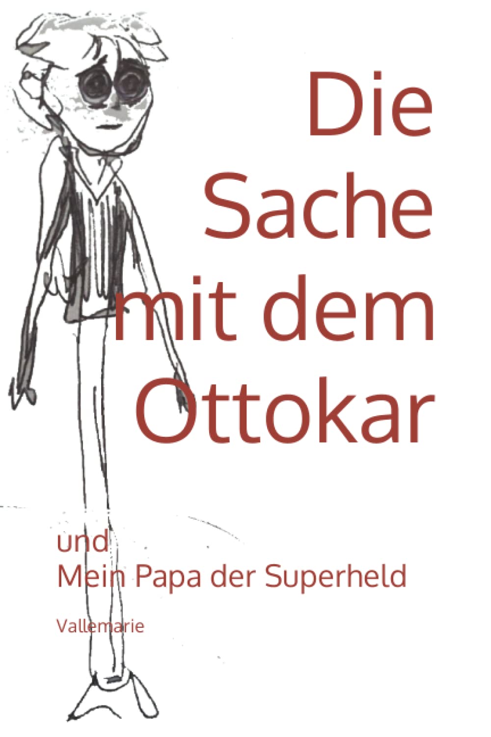 Die Sache mit dem Ottokar: und Mein Papa der Superheld Non-fiction