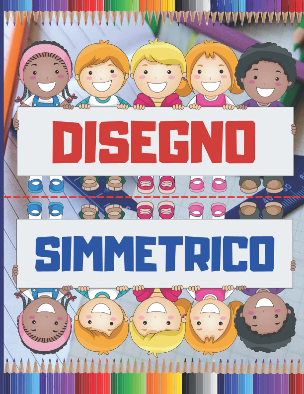 Disegno Simmetrico: Impara la simmetria con gli Animali, Riproduci un Modello, Colora il tuo Disegno e Progredisci in questa Disciplina/ Libro da ... a 10 anni/ Grande formato 21,59 x 27,94 cm Non-fiction