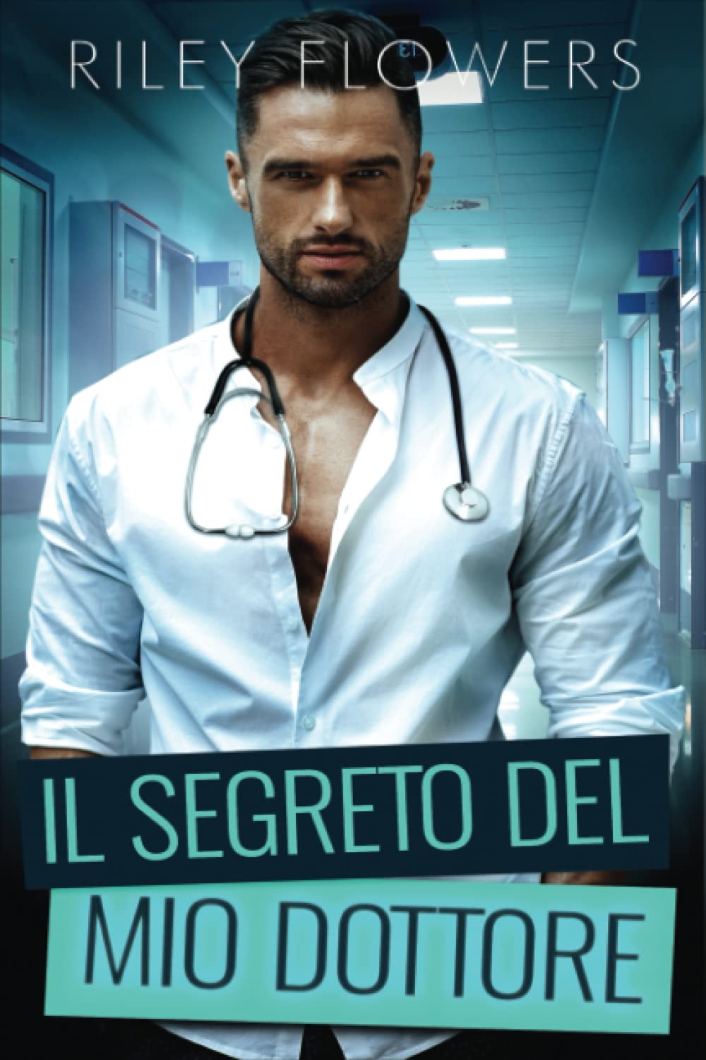 Il segreto del mio dottore (Storie d'amore segrete, Band 1) Contemporary Romance