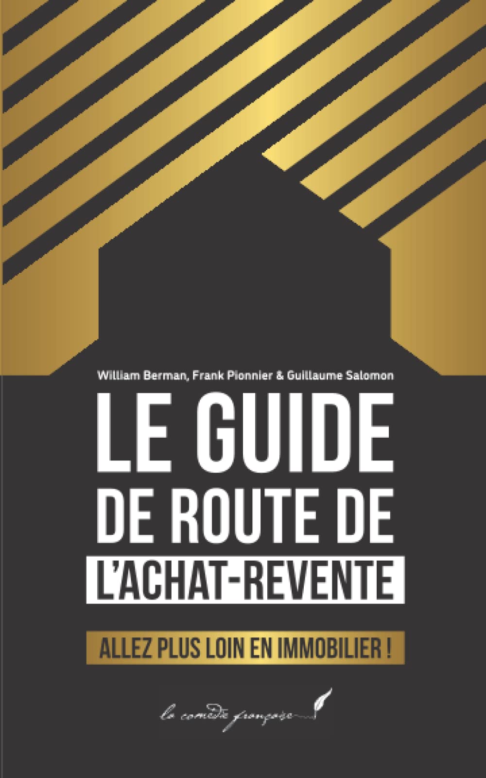 Le guide de route de l'achat-revente: Allez plus loin en immobilier ! | Le guide complet pour comprendre l'achat-revente, réaliser sa première opération & comprendre le sujet sur le long terme Architecture