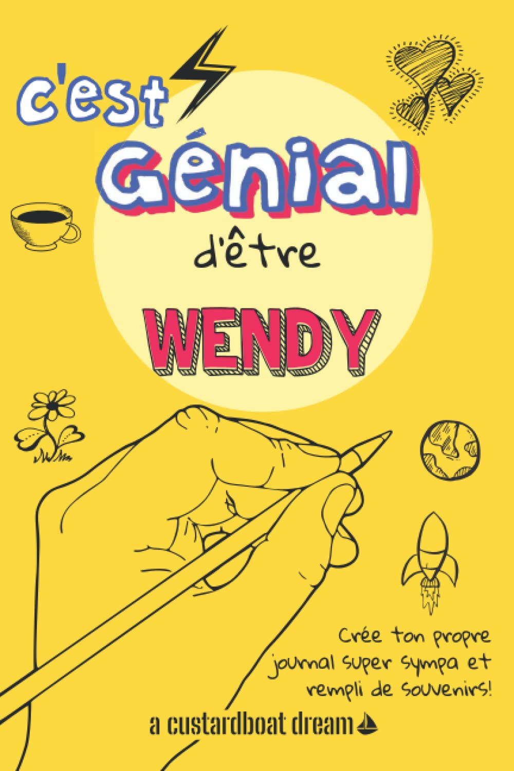 C'est génial d'être Wendy: Un journal super sympa à remplir et bricoler soi-même. book