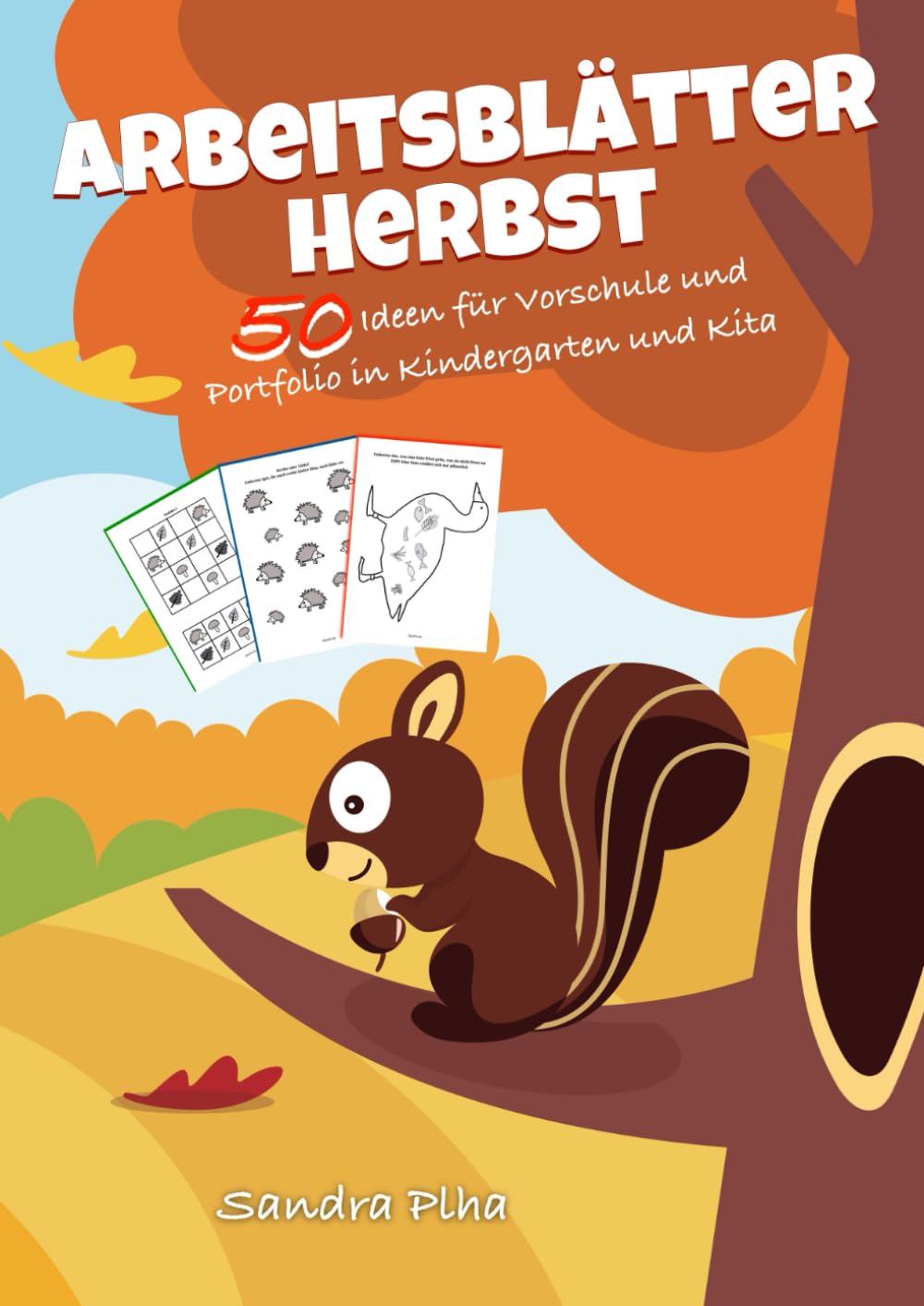 KitaFix-Kreativ: Arbeitsblätter Herbst (50 Ideen für Vorschule und Portfolio in Kindergarten und Kita) Amazon Edition: Vorlagen zum Kopieren für Kinder ab 4 Jahren. Babies & Toddlers