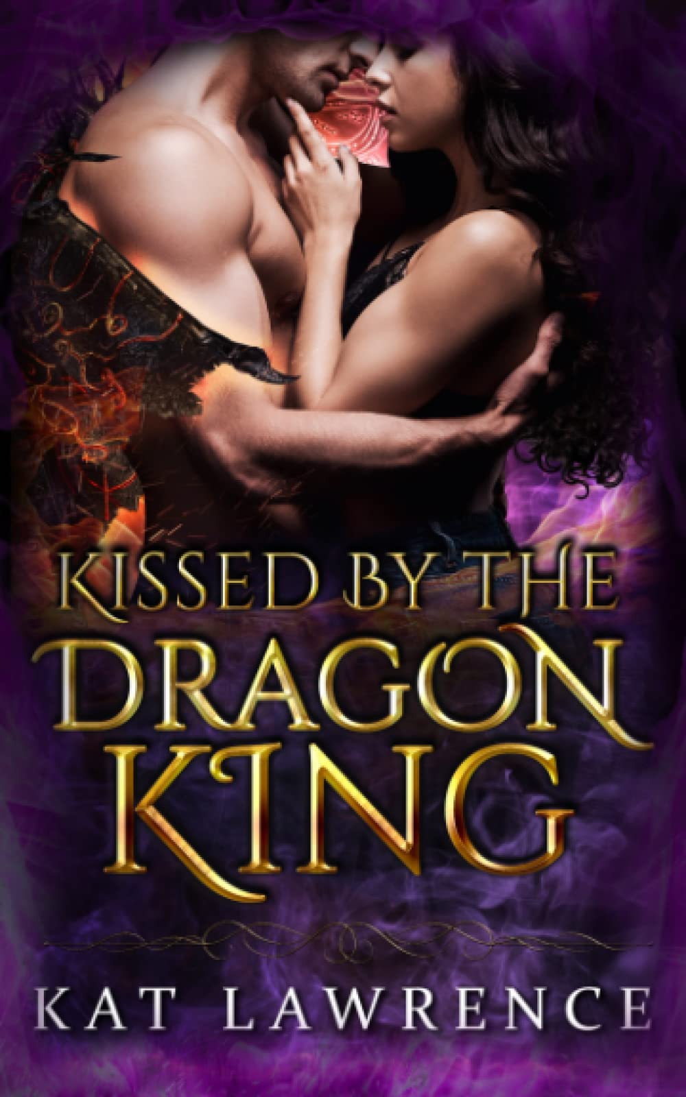 Kissed by the Dragon King (Dragon King Serie, Band 3) Fairy Tales & Legends