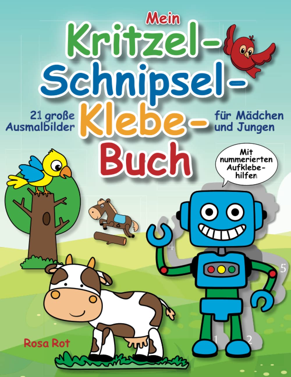 Mein Kritzel-Schnipsel-Klebe-Buch: 21 große Bilder zum Ausmalen, Ausschneiden und Einkleben für Mädchen und Jungen Arts & Music