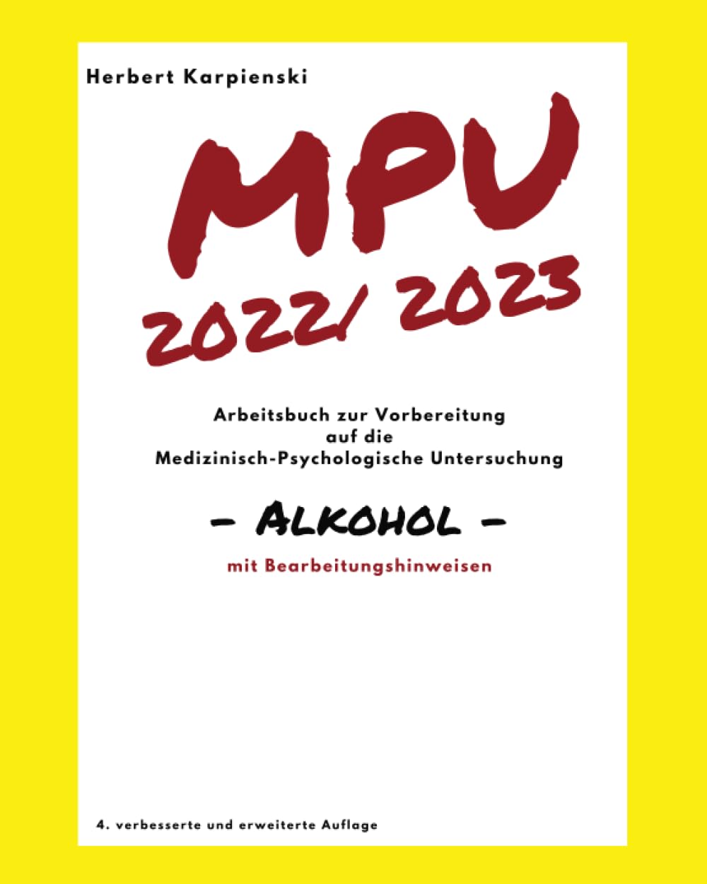 MPU 2022 - Arbeitsbuch zur Vorbereitung auf die Medizinisch-Psychologische Untersuchung: Alkohol (Arbeitsbücher zur MPU Vorbereitung) Medicine