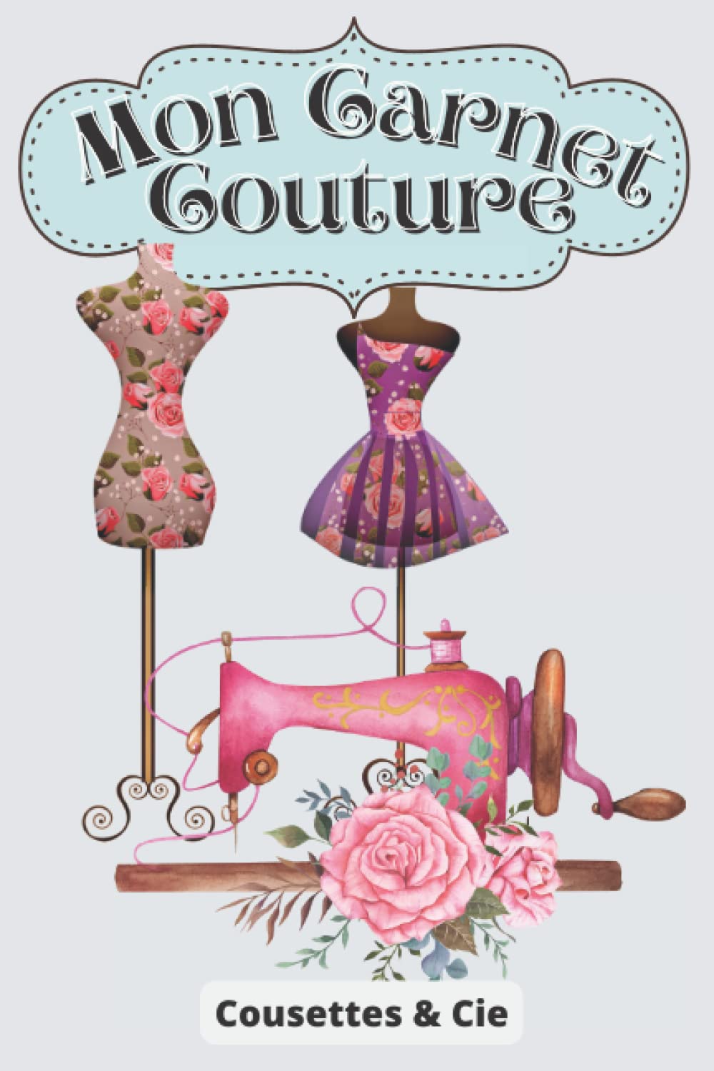 Carnet de Couture: Carnet à remplir pour suivre et planifier vos projets couture book