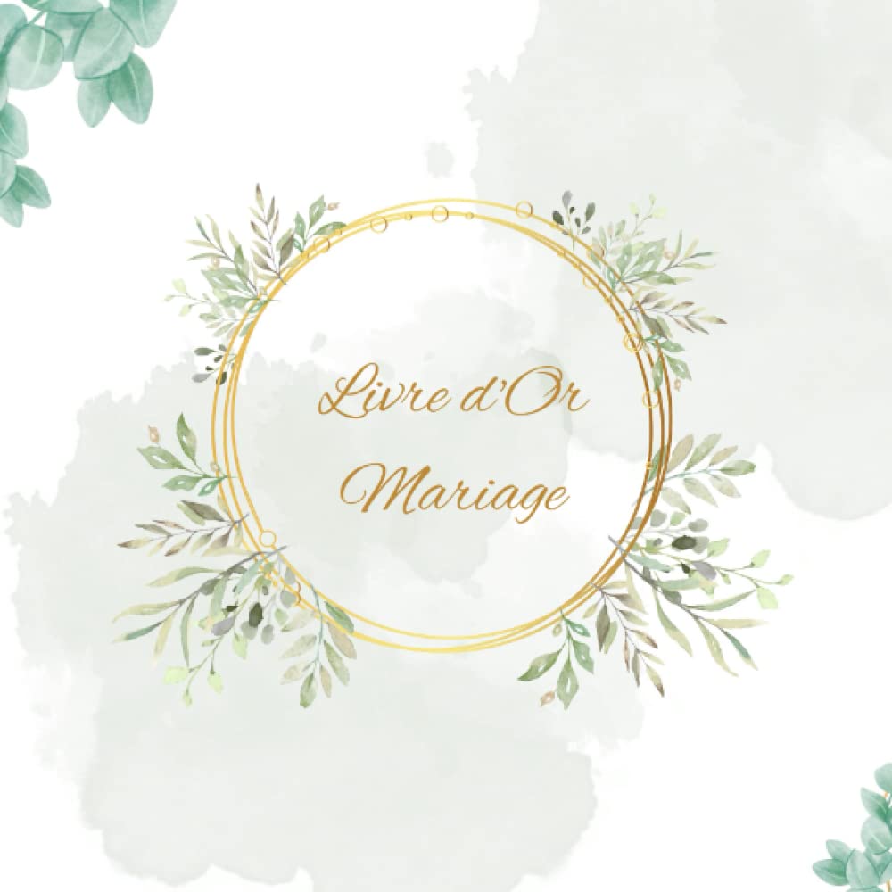 Livre d’or mariage: Livre d’or mariage, pages pour les messageries, félicitations, souvenirs et photos. Livre à personnaliser pour mariage - 21x21cm 72 pages, cadeau idéal! Partnership & Love