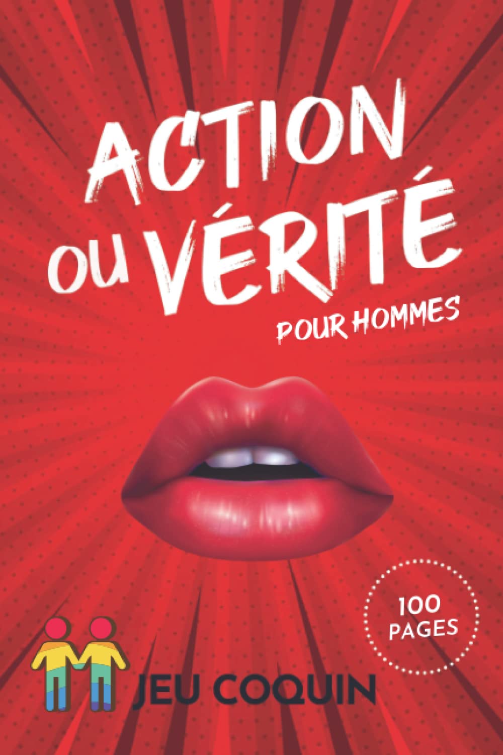Action ou Vérité pour Hommes – Jeu coquin 100 pages: Jeu de société érotique couple Gay pour des soirées hot book