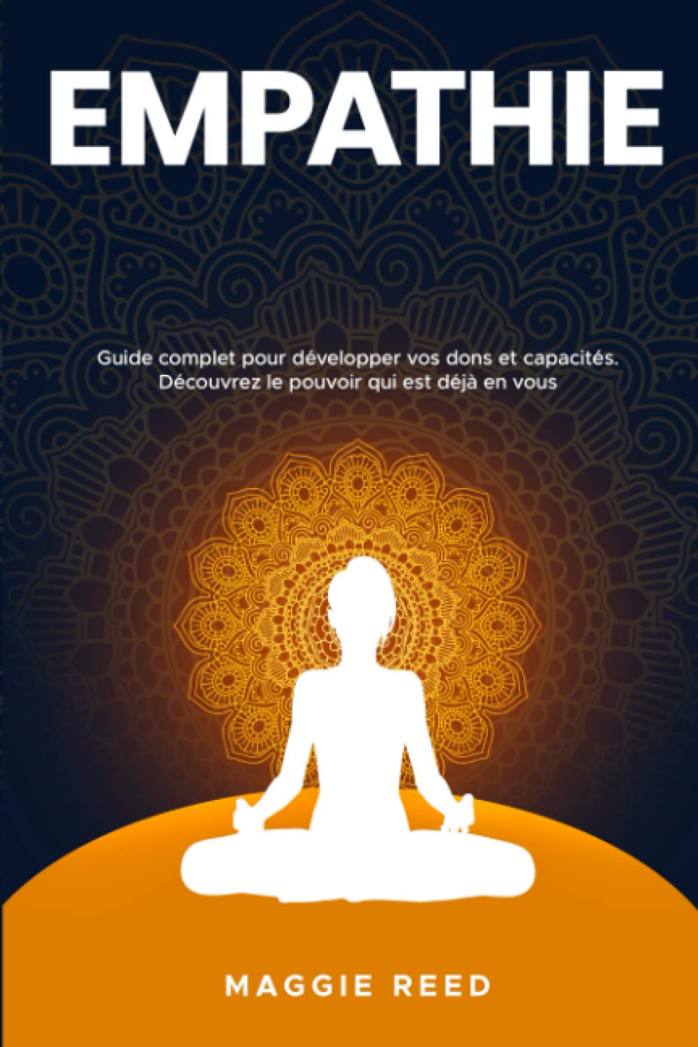 EMPATHIE: Guide complet pour développer votre don et vos capacités. Découvrez le pouvoir qui est déjà en vous Lifestyle